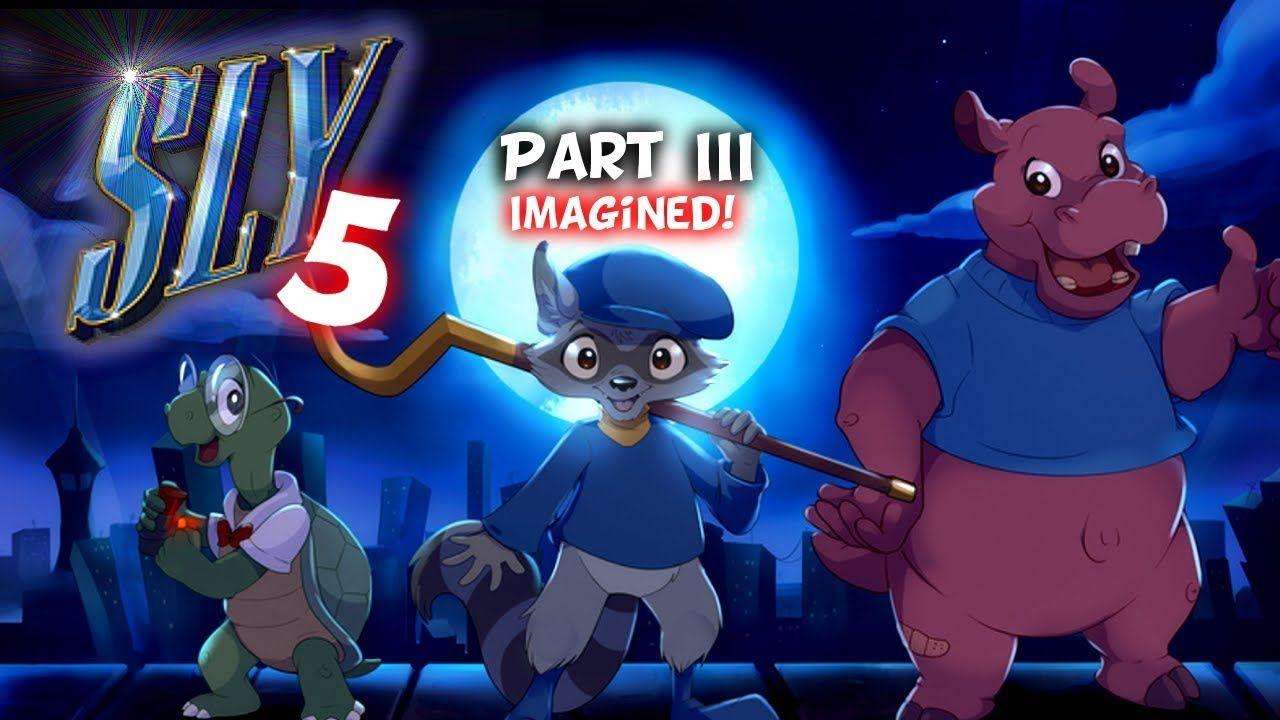 Sly Cooper 5 Imagined Part 3