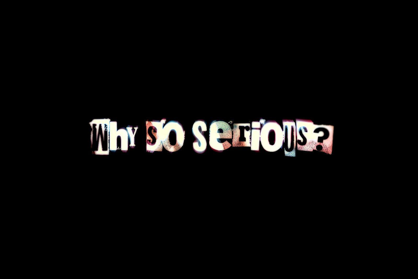 Why So Serious Wallpaper
