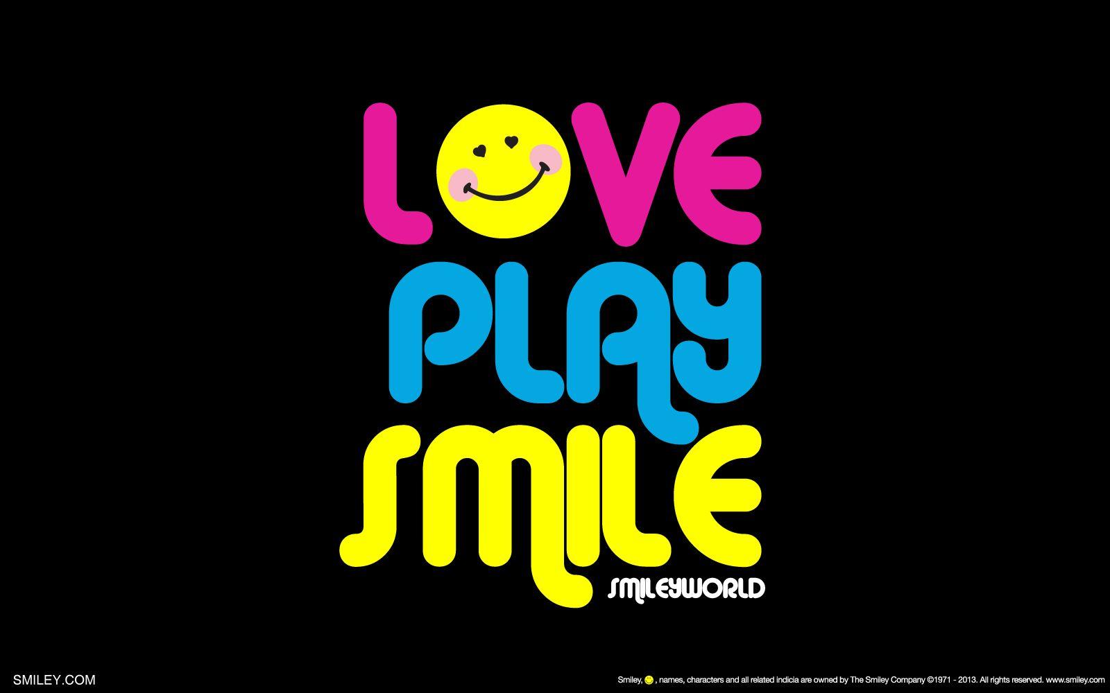 LOVE PLAY SMILE. The Original Smiley Brand