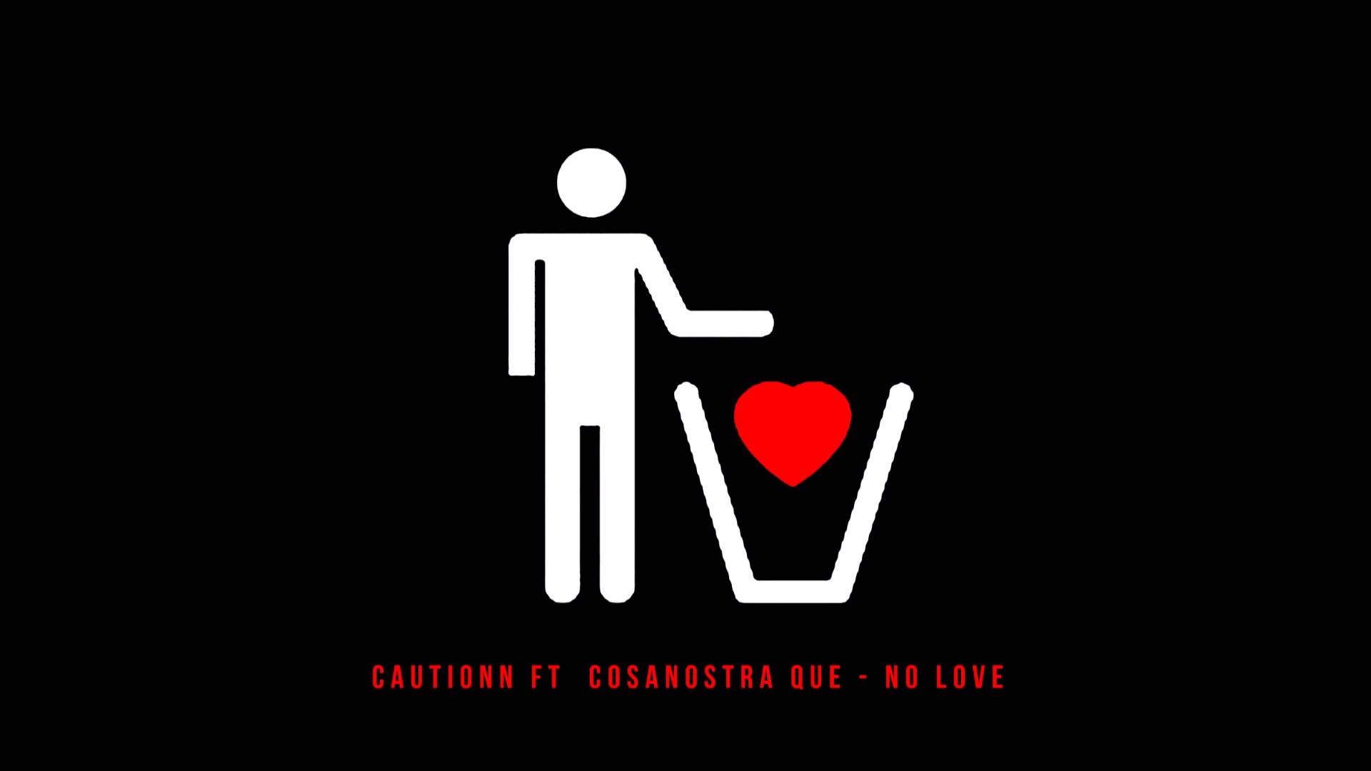 Cautionn Ft Cosanostra Que NO LOVE Produced