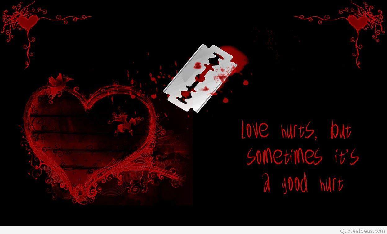 Quotes About Love Hurts With Wallpaper Sad Hurt Quotes Wallpaper