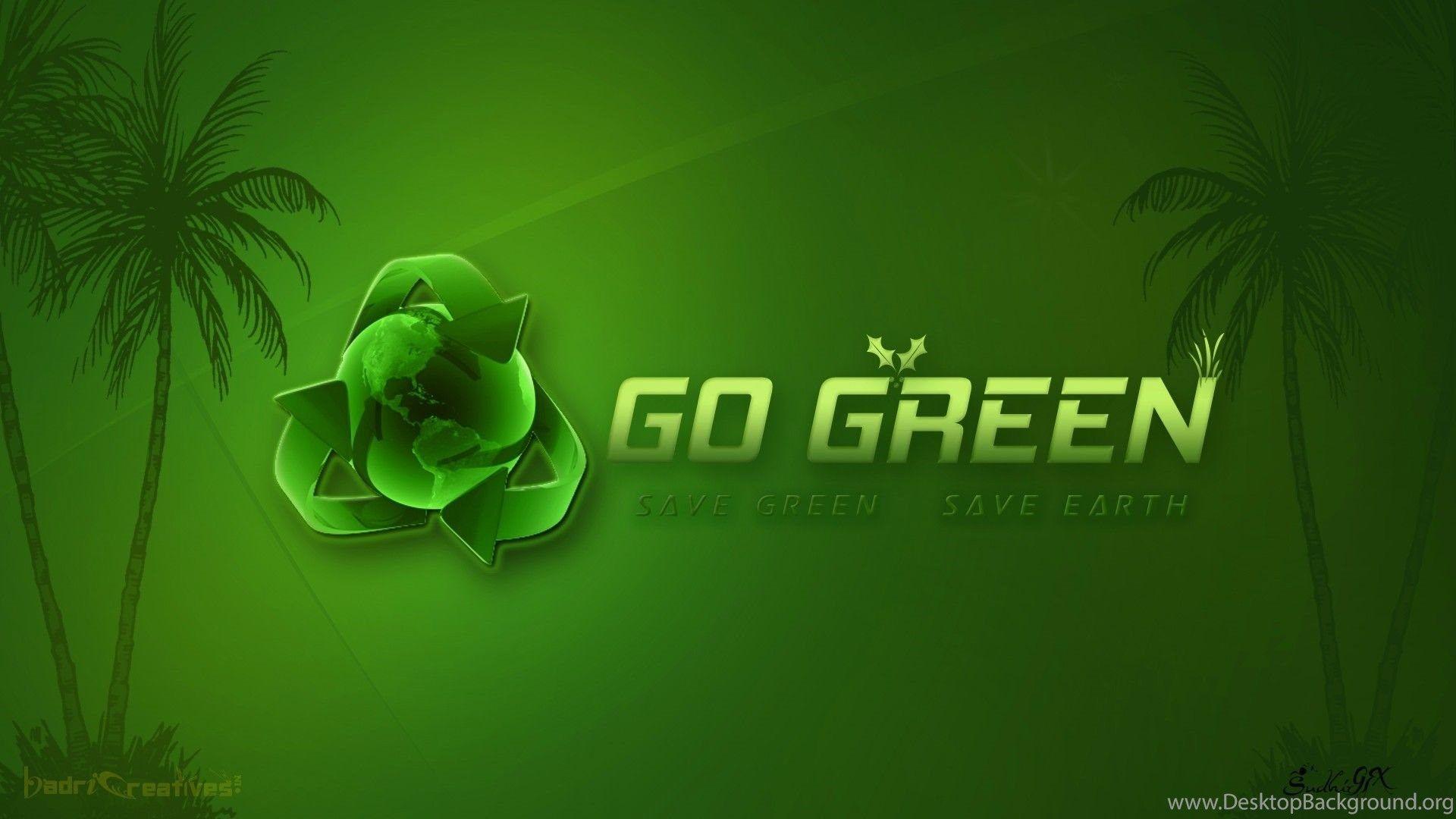 Go Green Wallpaper Wallpaper HD Base Desktop Background