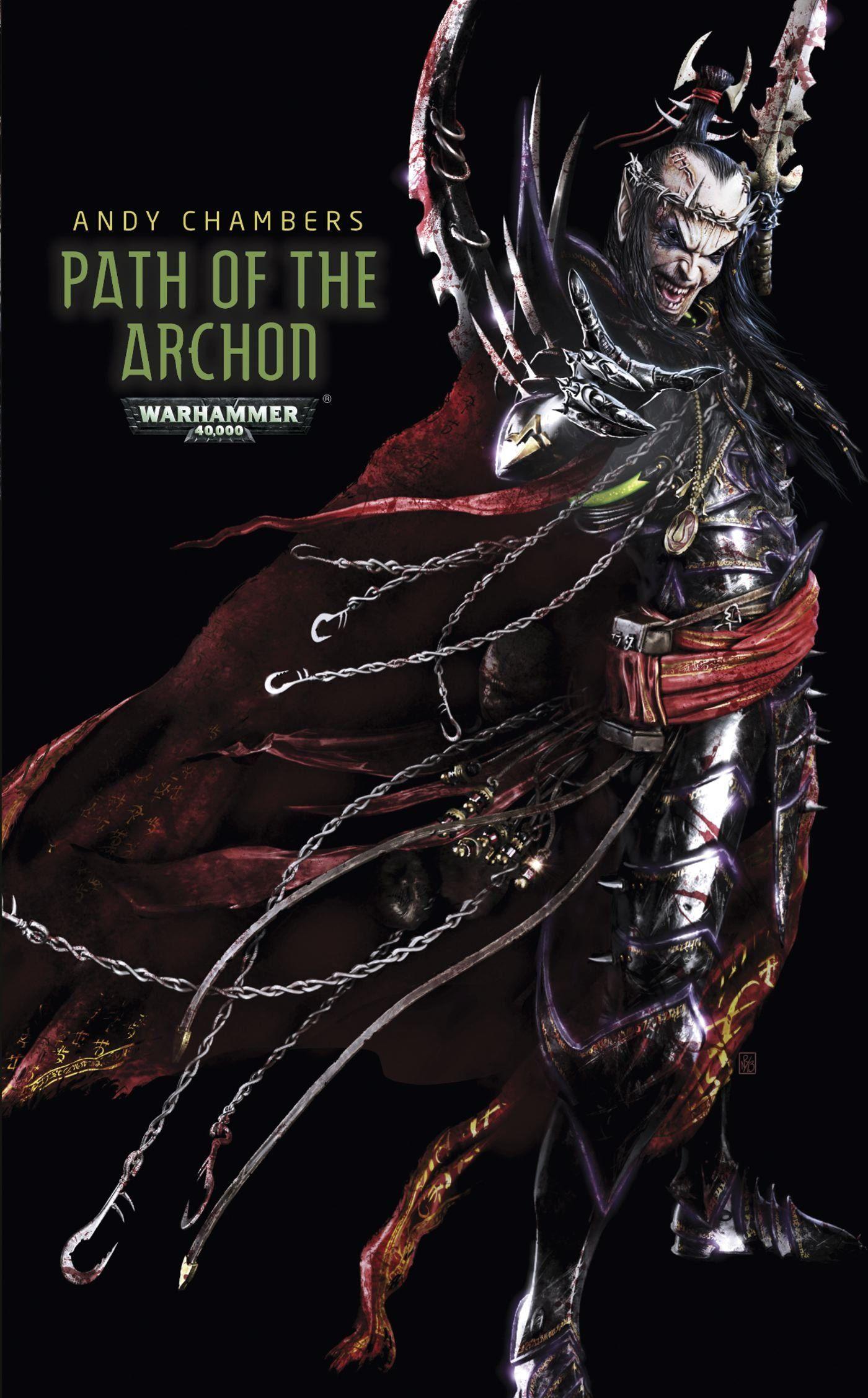Path of the Archon (Dark Eldar Path): Andy Chambers: 9781849705912