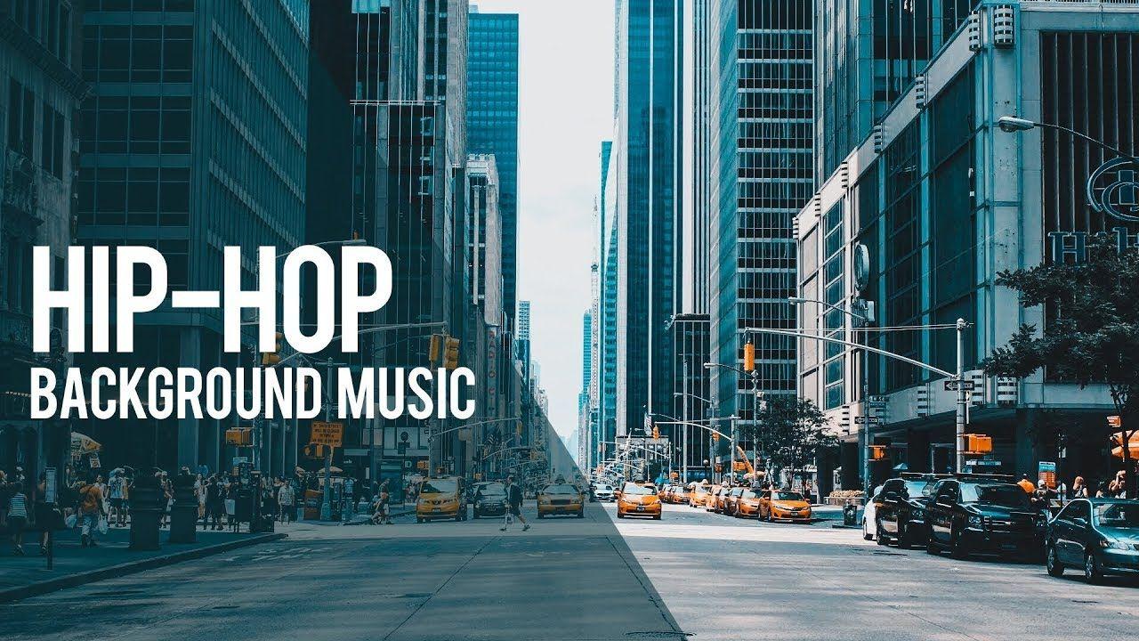 Cool Hip Hop Background Music For Videos