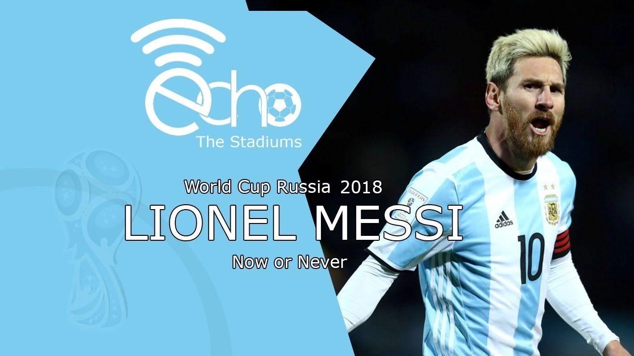 Lionel Messi ○ Now or Never ○ World Cup Russia 2018 (HD)