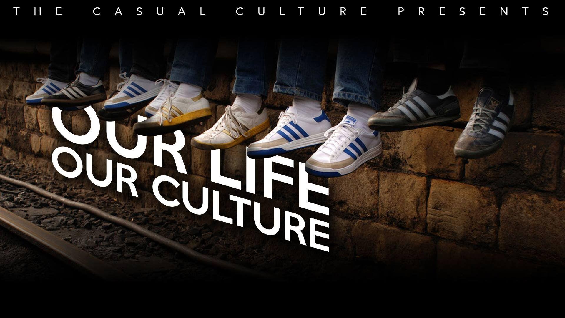OUR LIFE, OUR CULTURE FILM ON FOOTBALL CASUALS HOOLIGANS