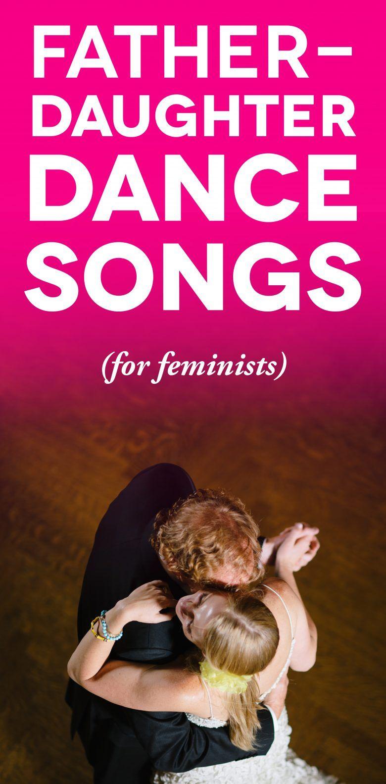Father Daughter Dance Songs (For Feminists). Father daughter dance