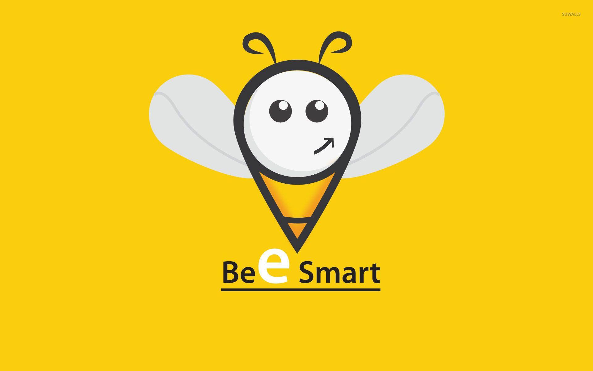 Bee smart wallpaper wallpaper