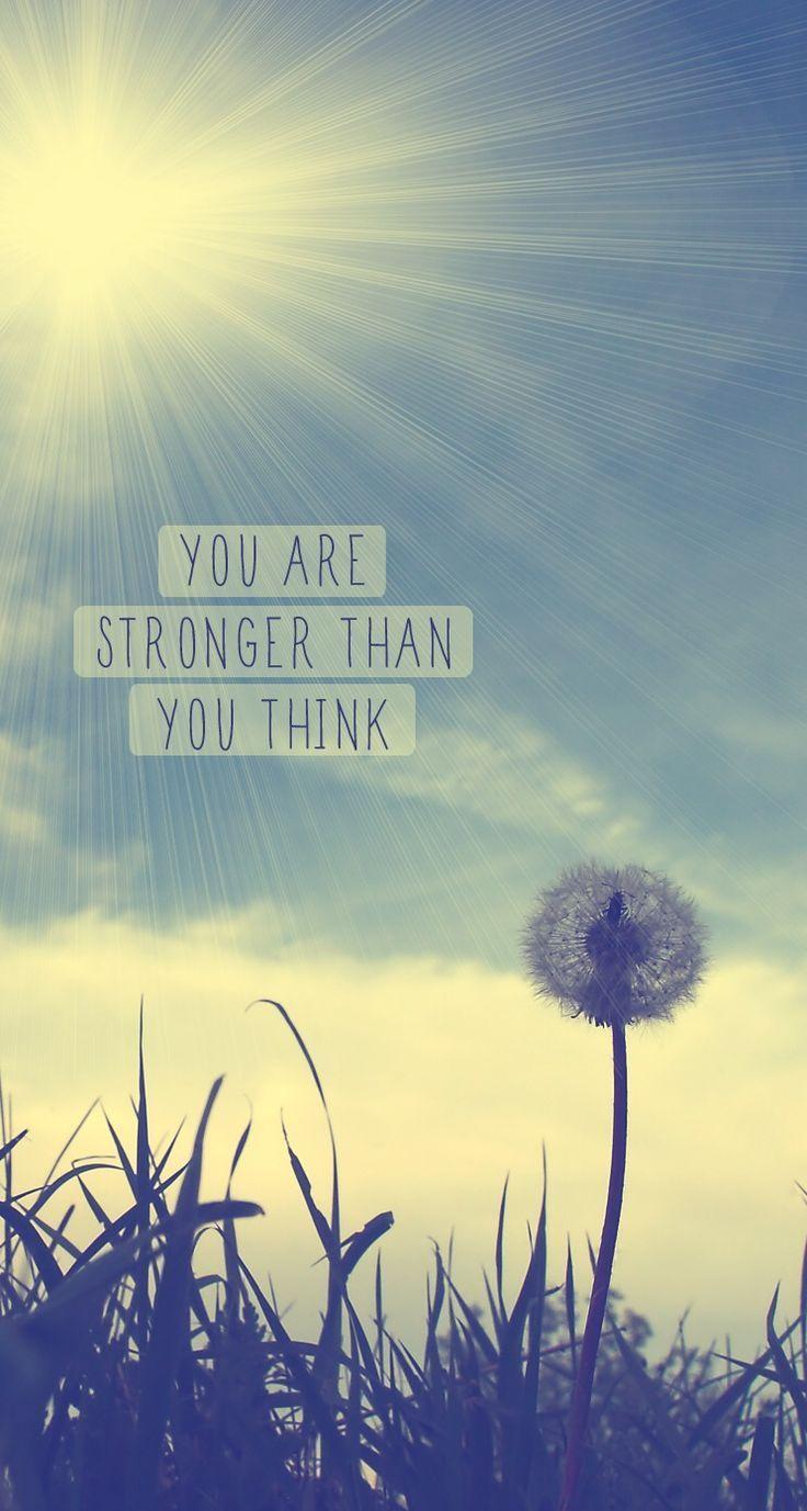 Tap on image for more inspiring quotes! You Are. Motivational quotes wallpaper, Best inspirational quotes, Stronger than you think
