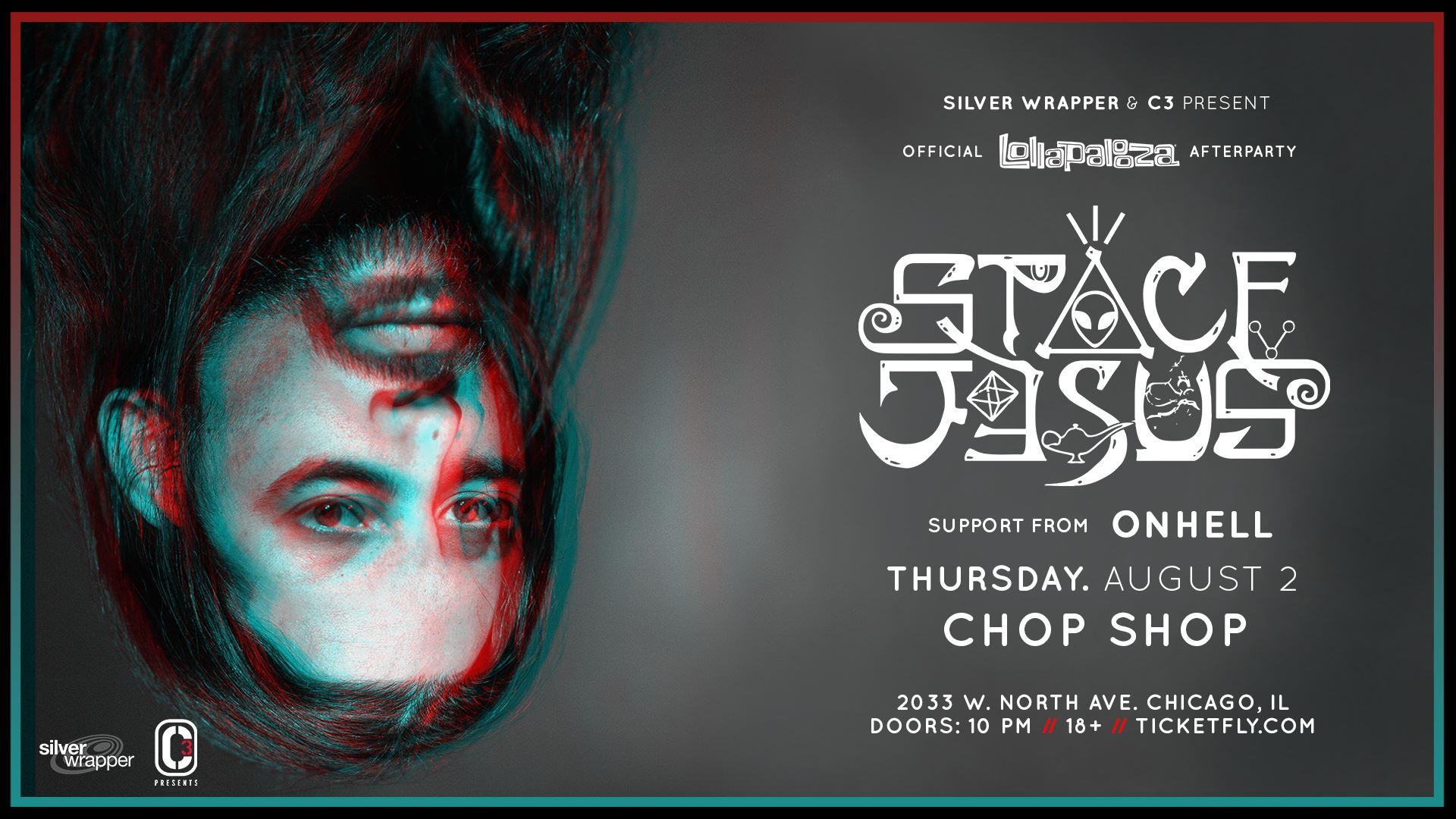 Official Lollapalooza Aftershow: Space Jesus [SOLD OUT] Chop Shop
