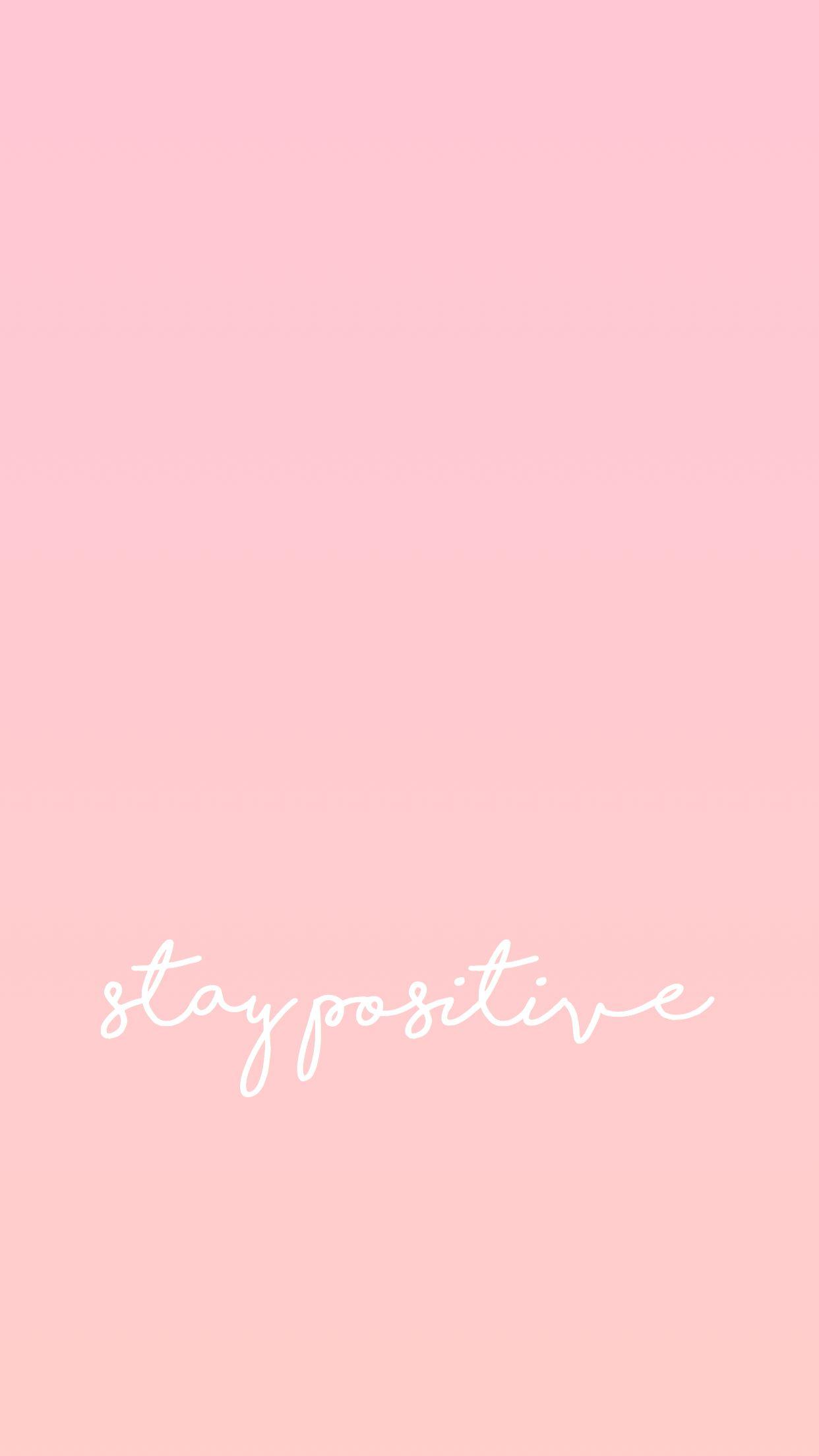 Stay Positive Wallpapers - Wallpaper Cave