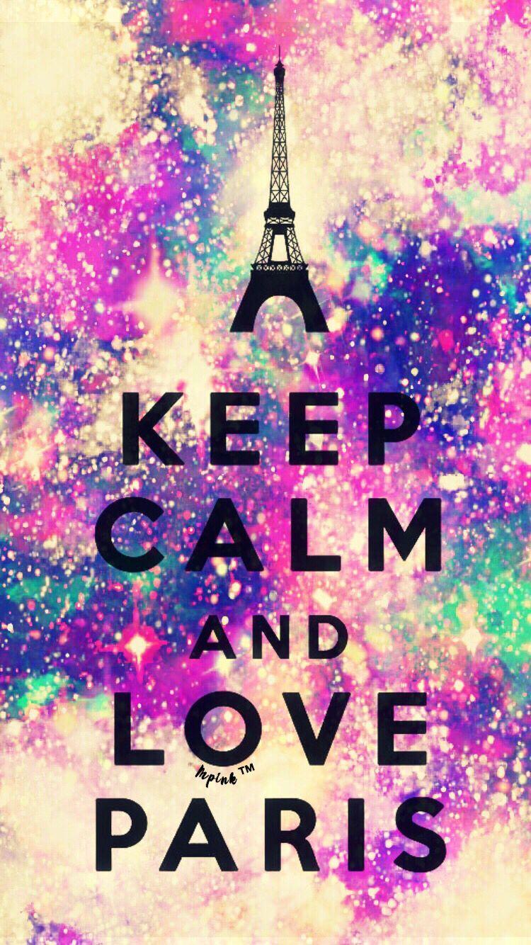 Keep Calm And Love Paris Galaxy Wallpaper #androidwallpaper