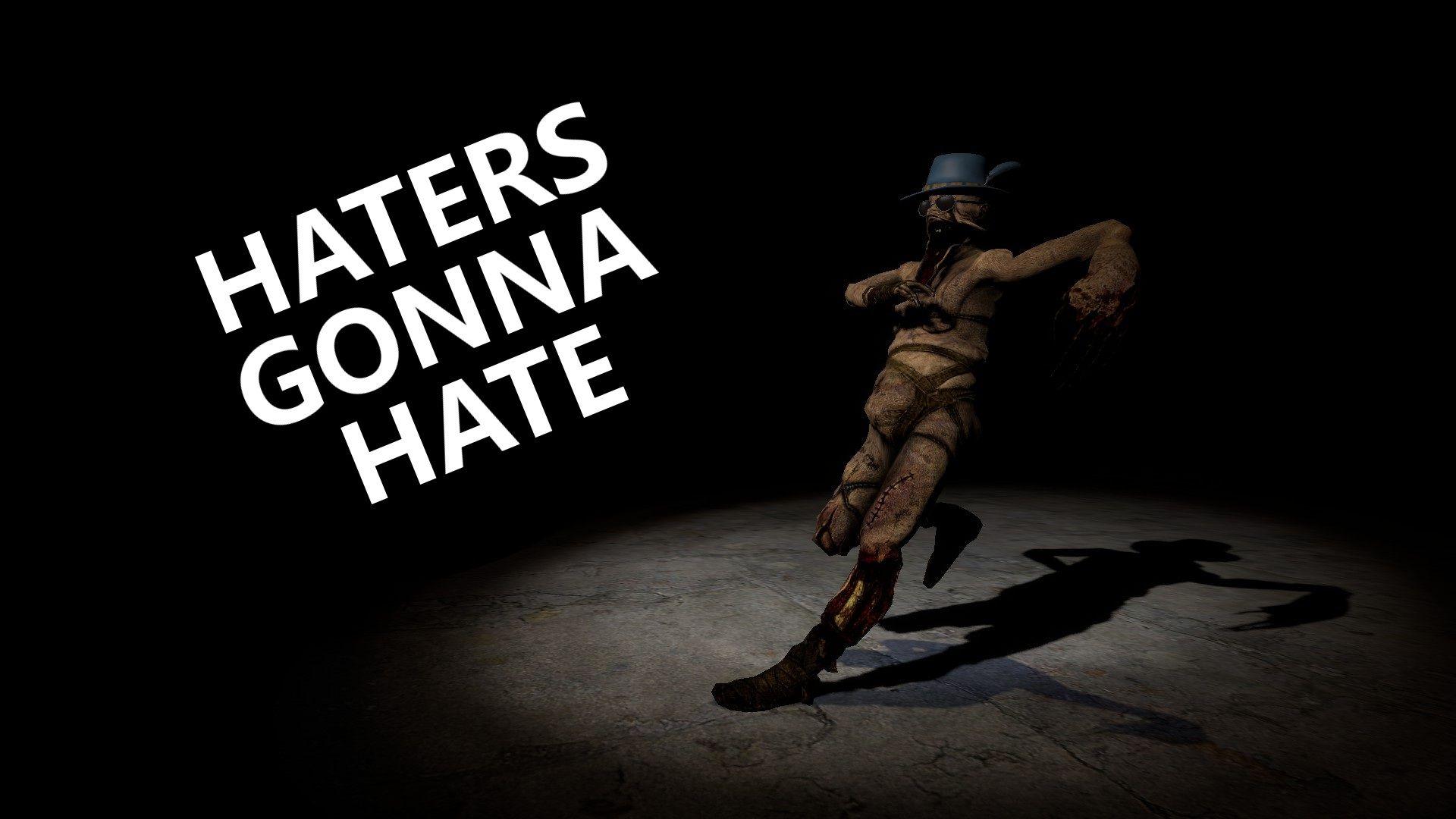 Haters Gonna Hate Dark. Download HD Wallpaper