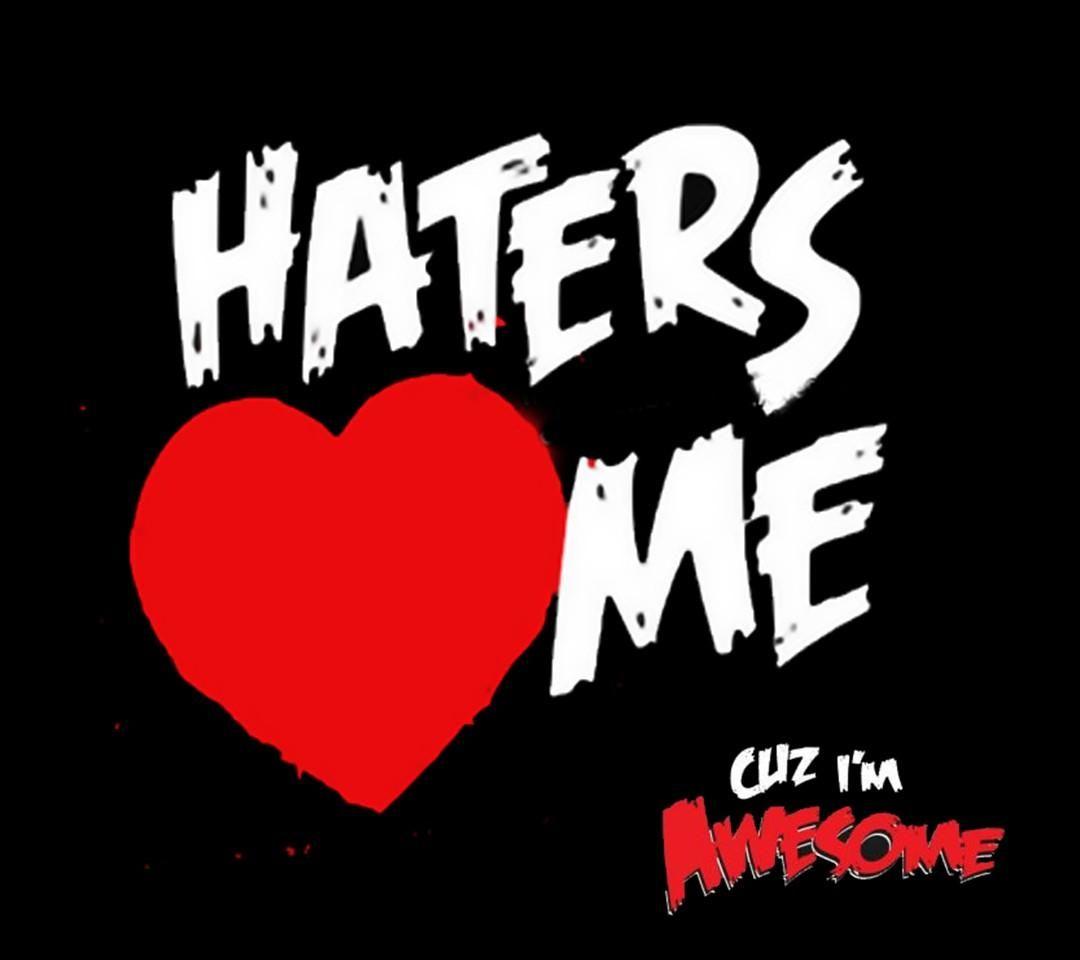 Haters love ME Wallpaper