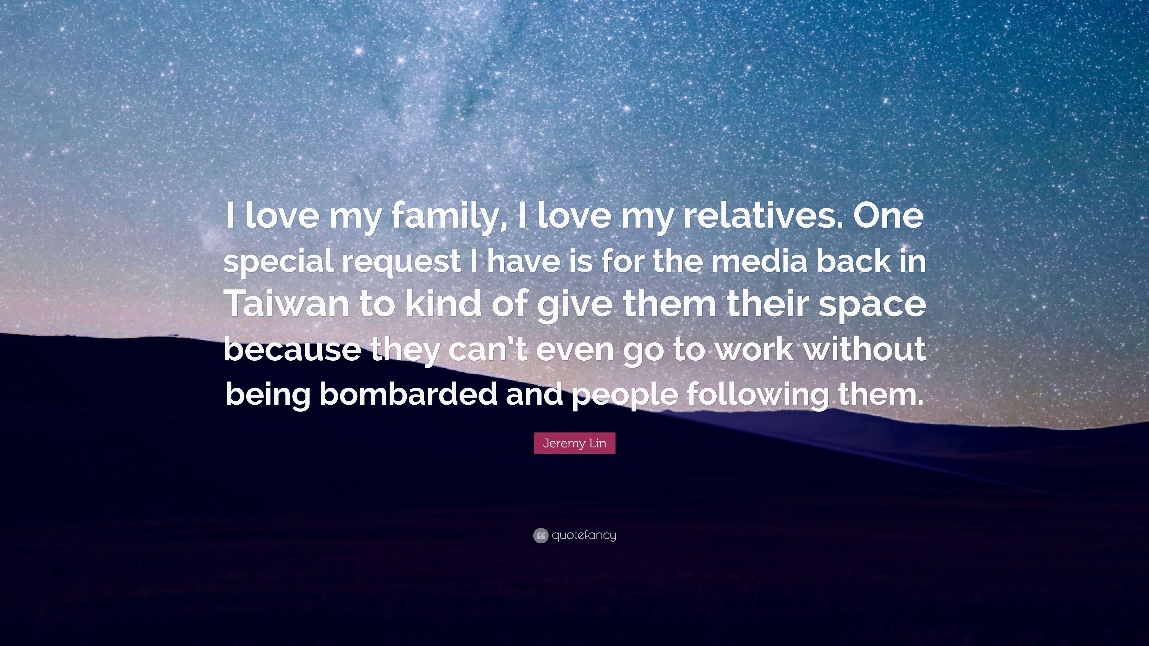 Jeremy Lin Quote: “I love my family, I love my relatives. One