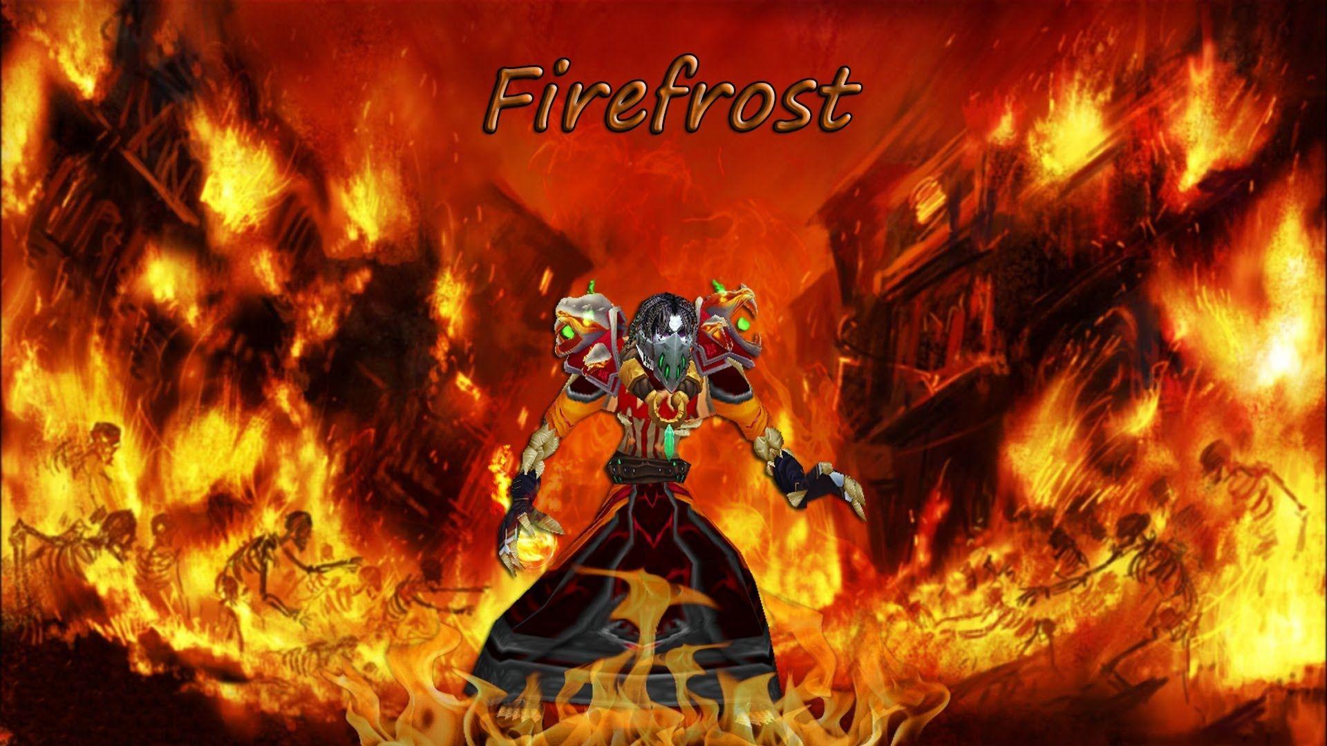 Firefrost HS vol. 1 (Wow MOP fire mage 5.4.7)