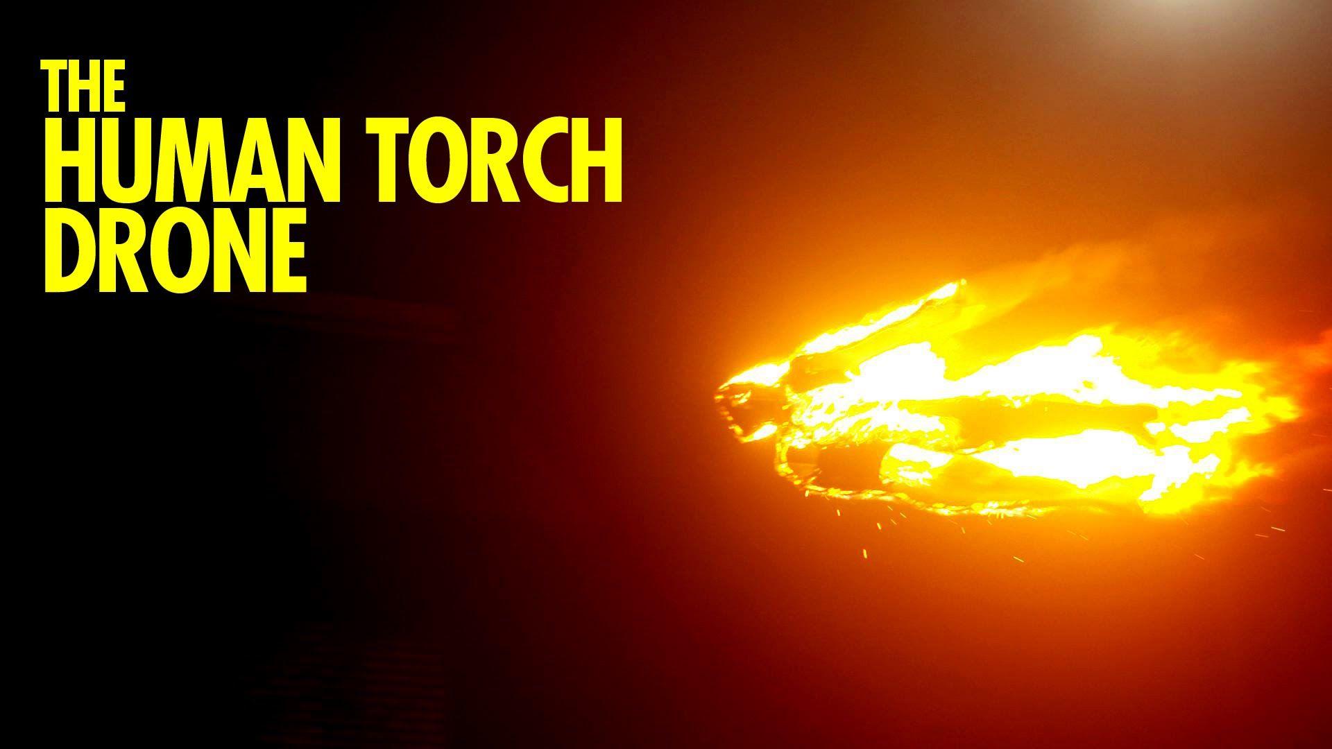 The Human Torch Drone