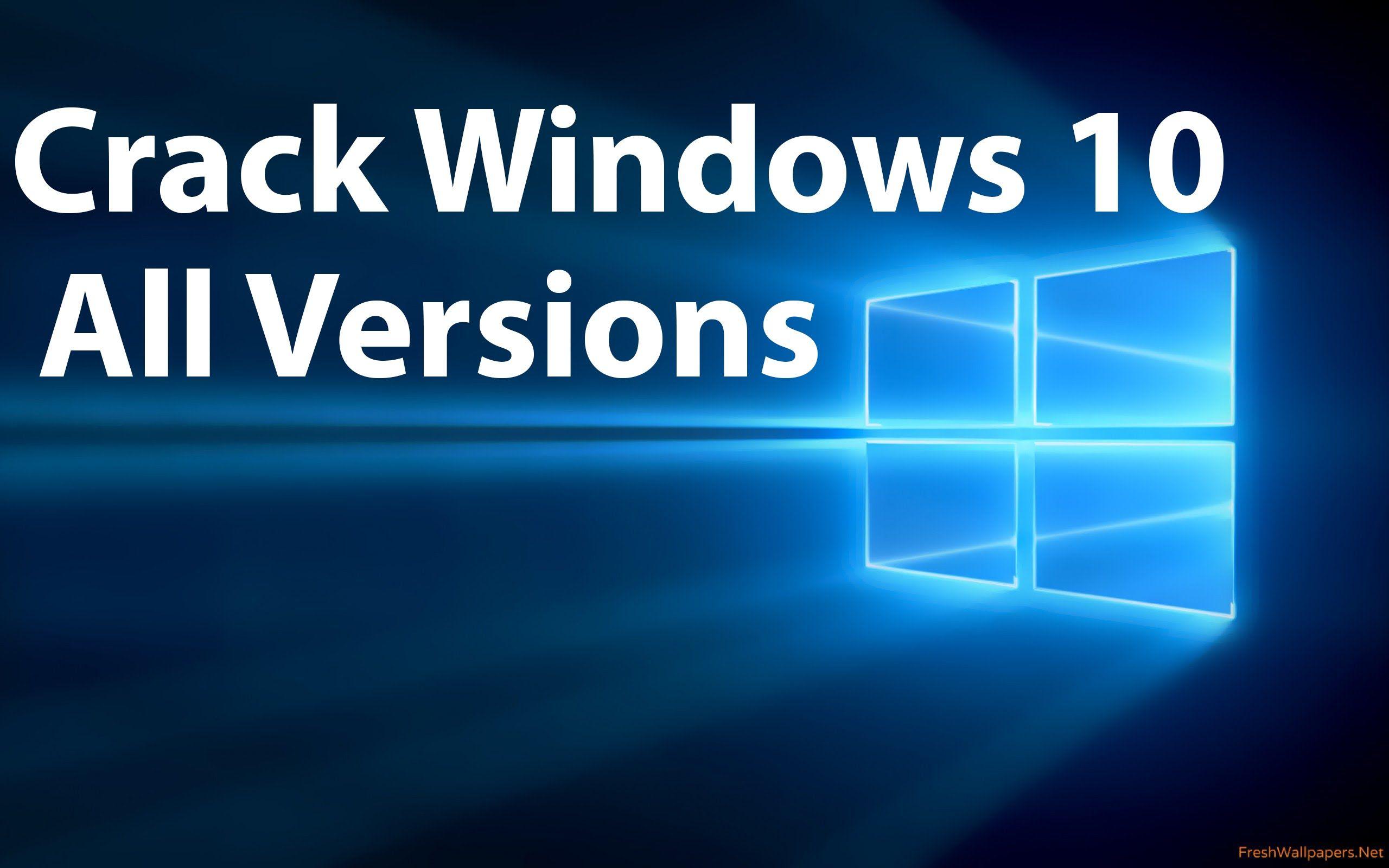 How To Crack Windows 10 All Versions
