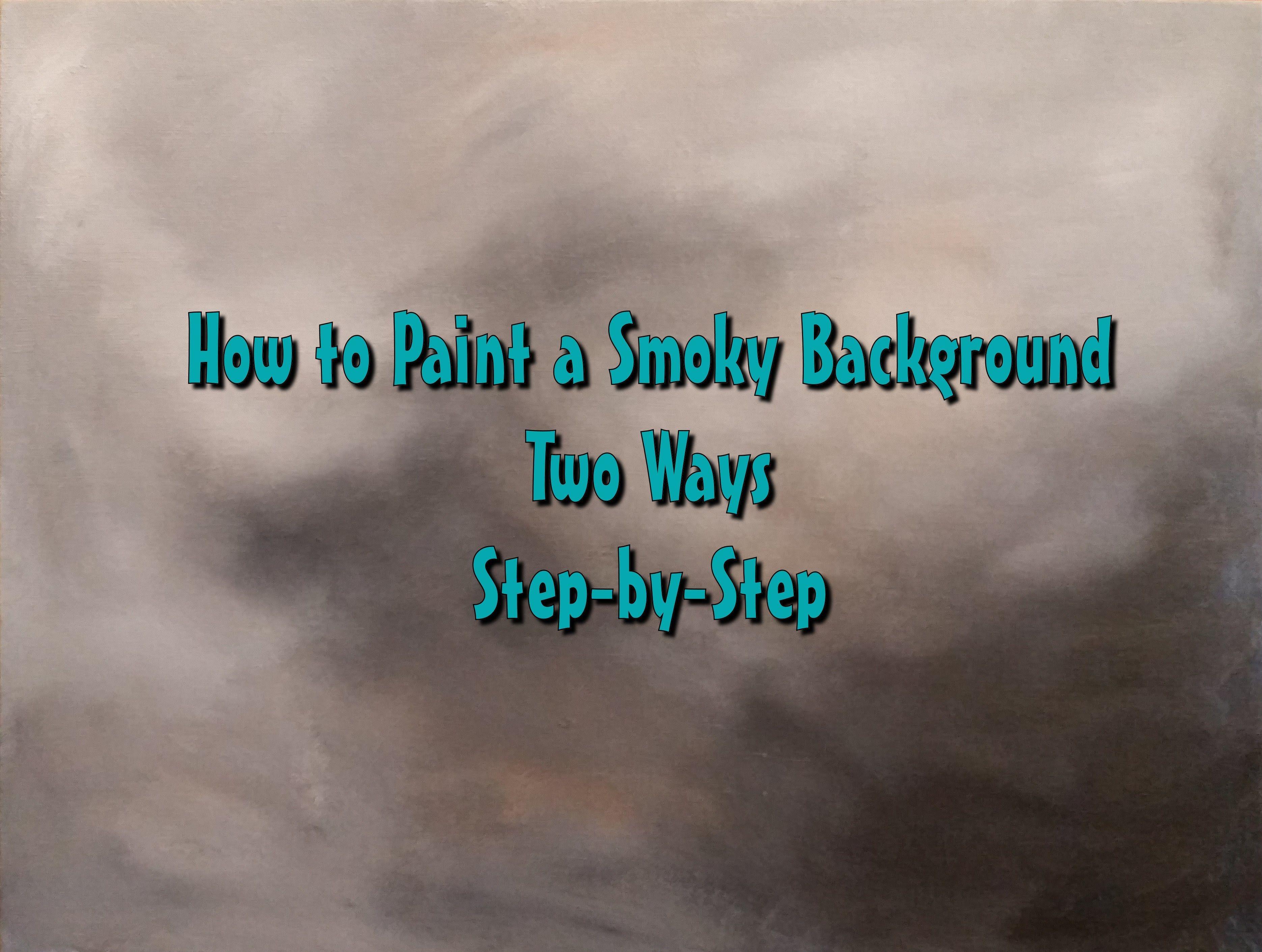 Painting Smoky Background Two Ways by Step Acrylic Painting