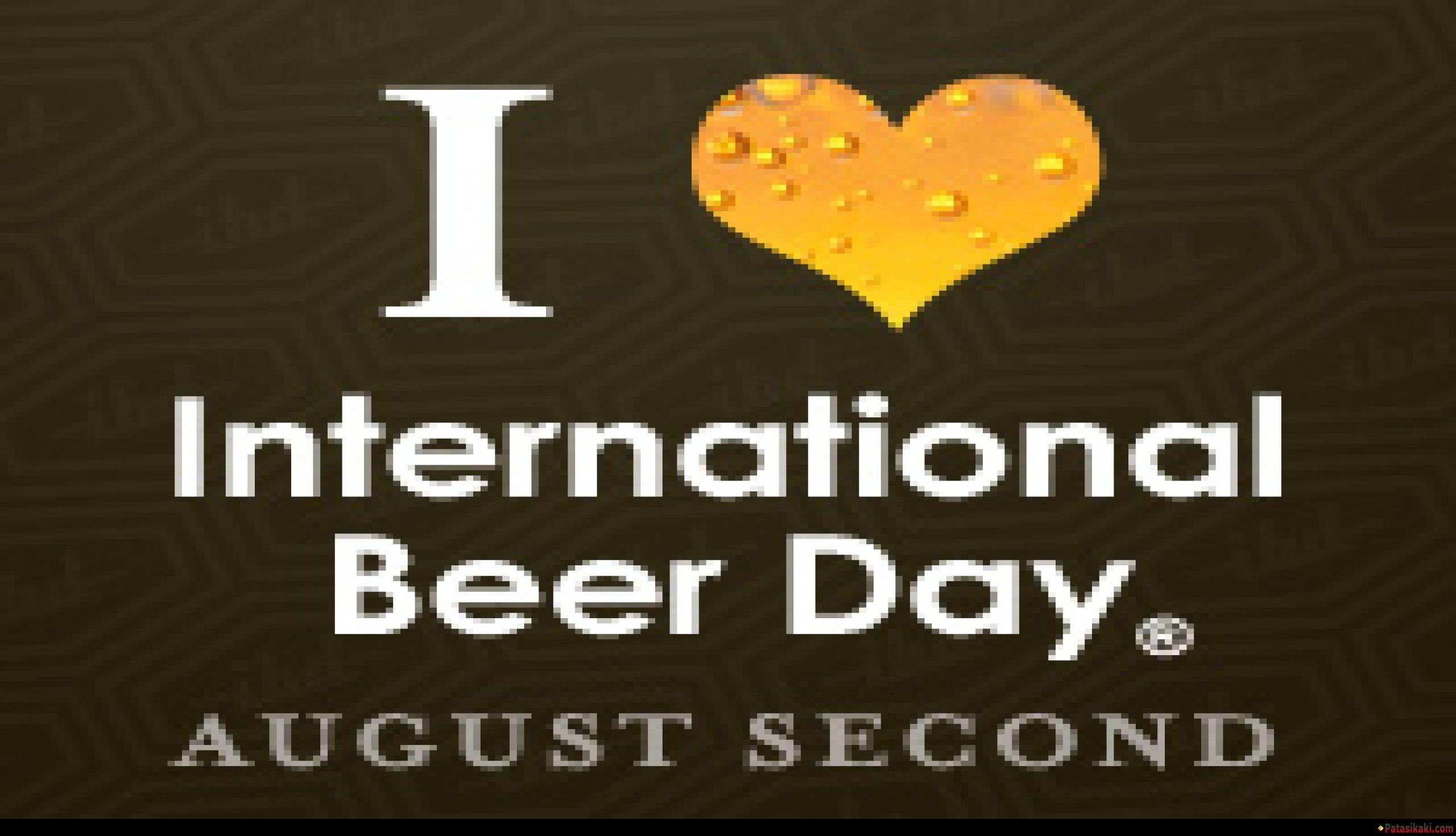I Love International Beer Day August Second, Download Fastival