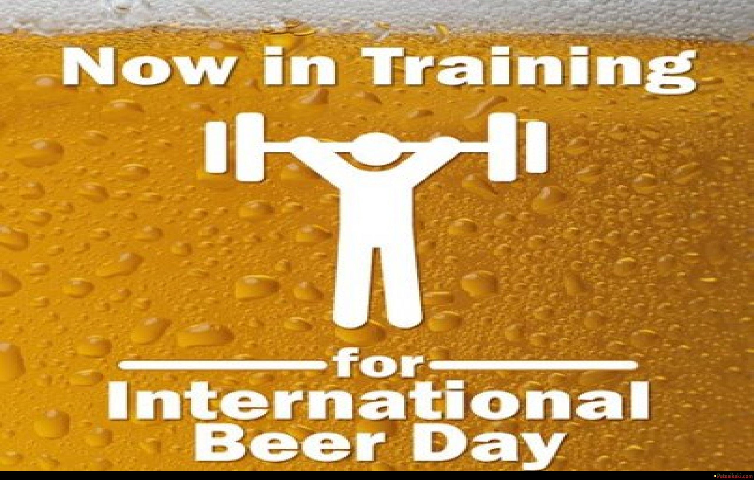 Now In Training For International Beer Day, Download Fastival
