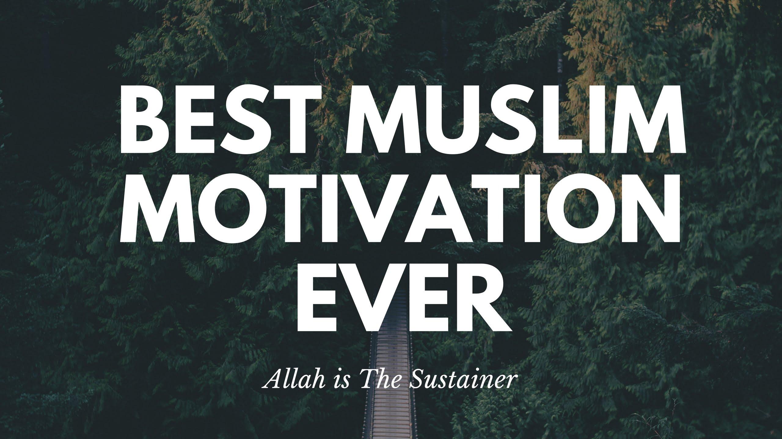 Motivation of Islam in everyday life. Motivasi islam dalam