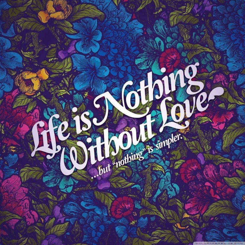 Life Nothing Without Love ❤ 4K HD Desktop Wallpaper for 4K Ultra HD
