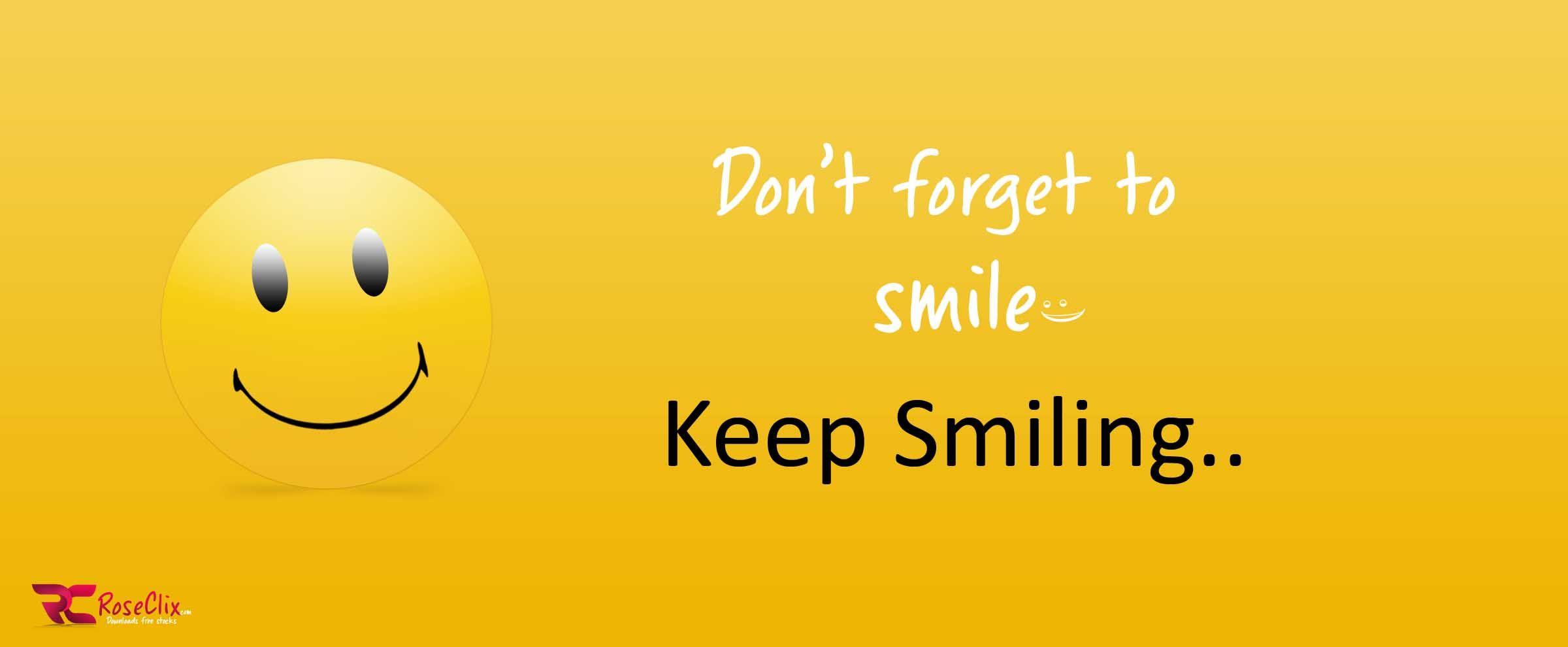 Keep Smiling Fb Cover dont forget to smile Fb Cover