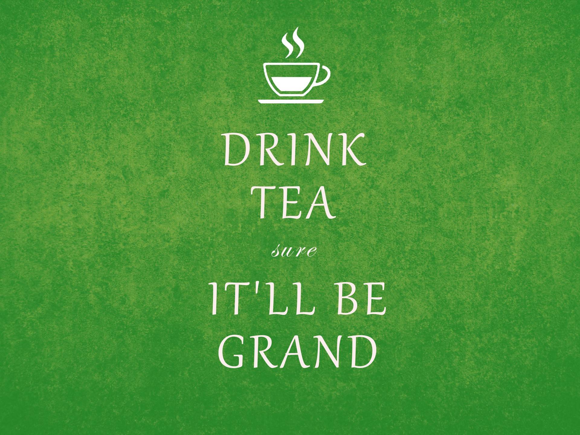 Green Tea Quote High Definition wallpaper