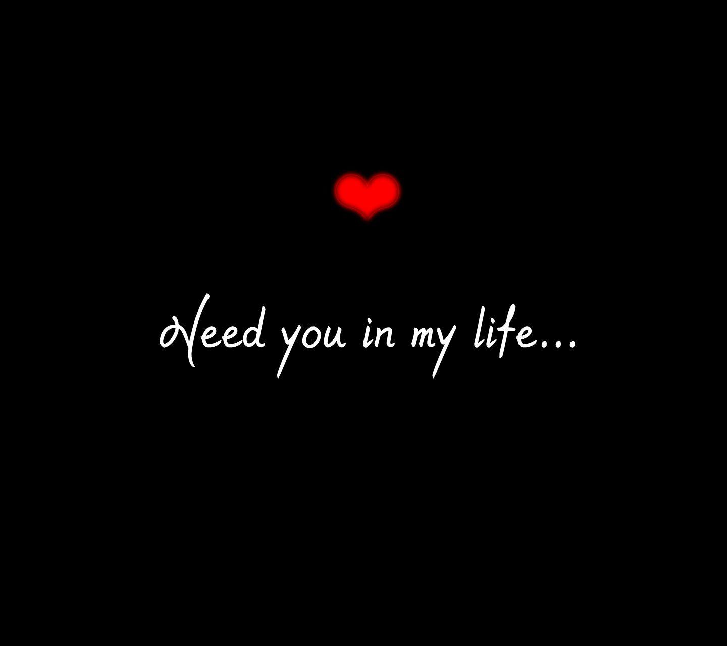 Quote: Need you in my life