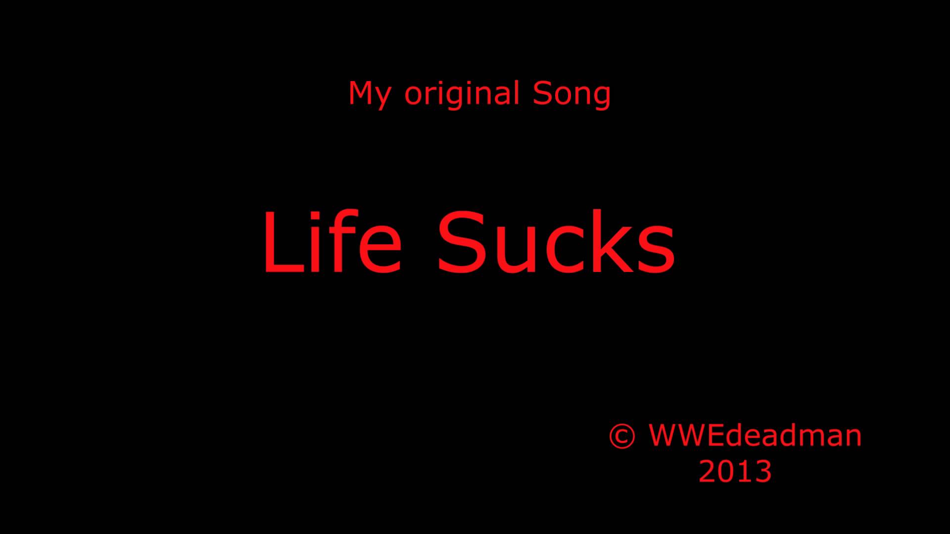 Life Sucks (Original Song)