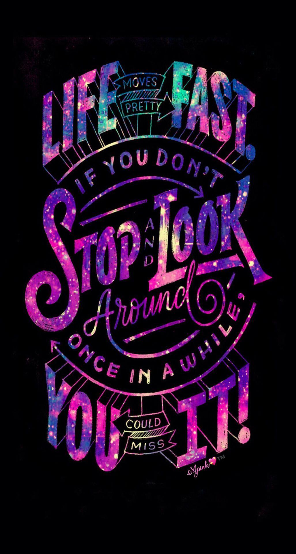 Life Moves Pretty Fast Galaxy Wallpaper #androidwallpaper