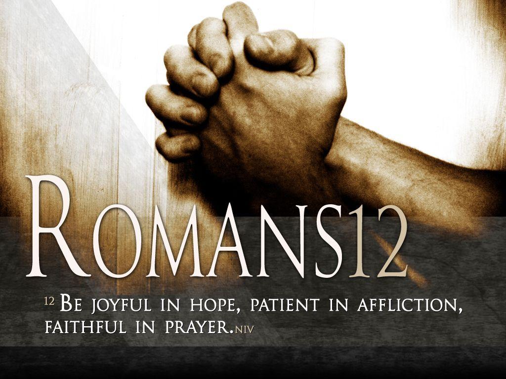 Romans 12:12 Bible Verse Art Download. Free Wallpaper