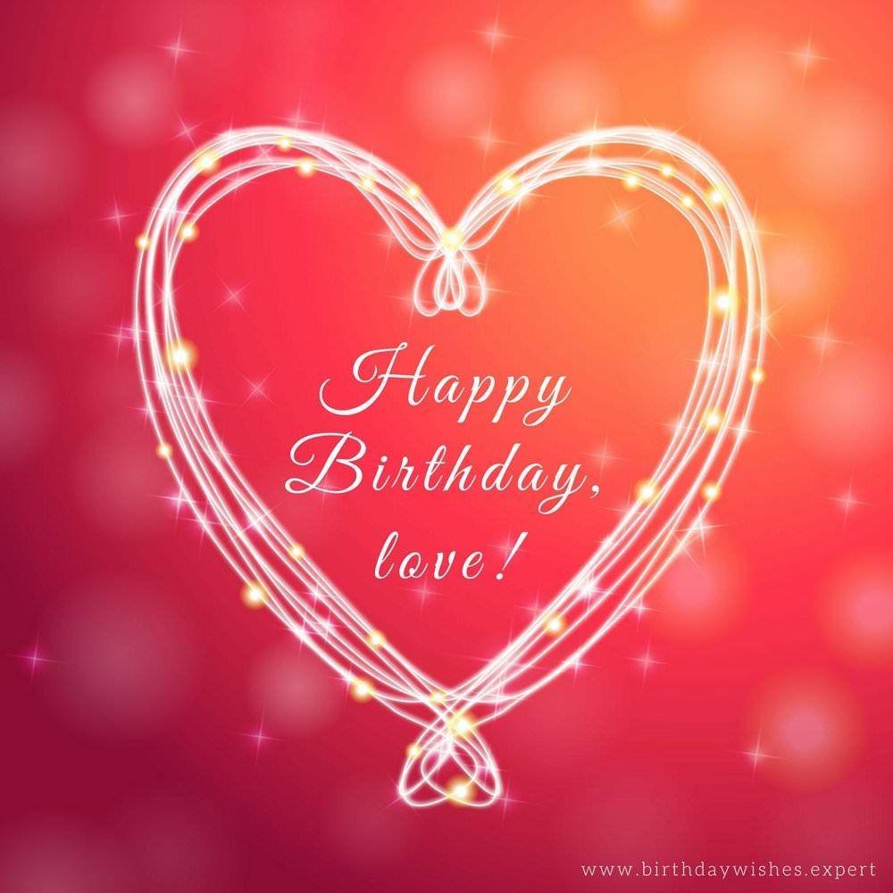 Thing Called Love. Romantic Birthday Wishes for Boyfriends