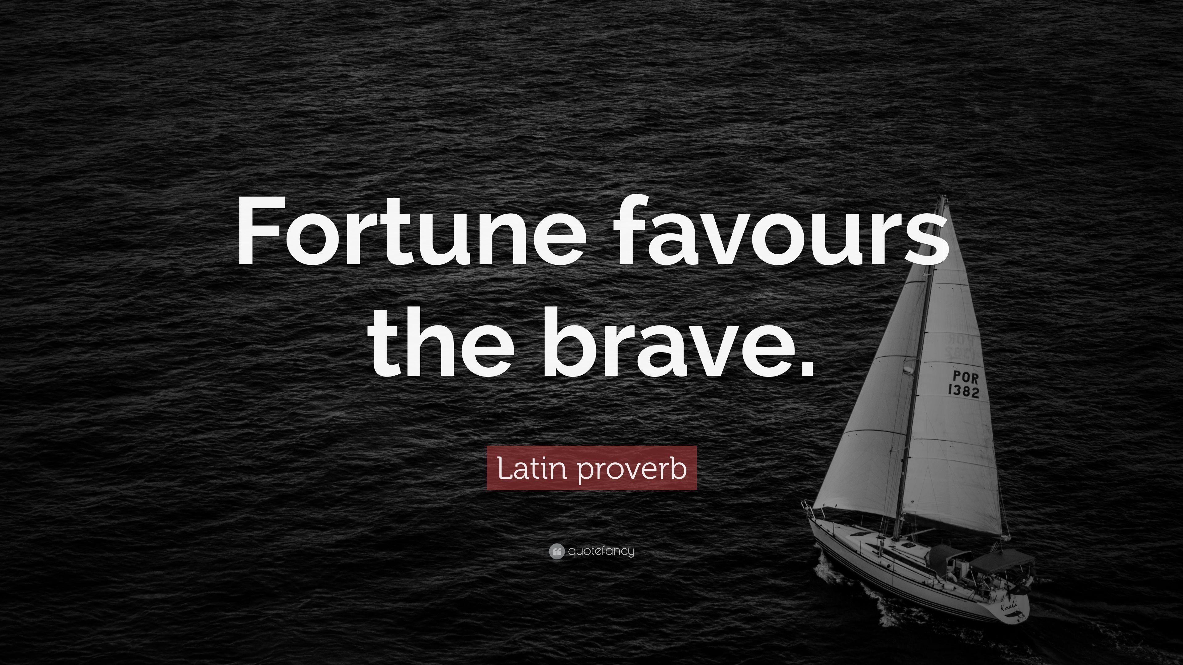 Latin proverb Quote: “Fortune favours the brave.” 10 wallpaper
