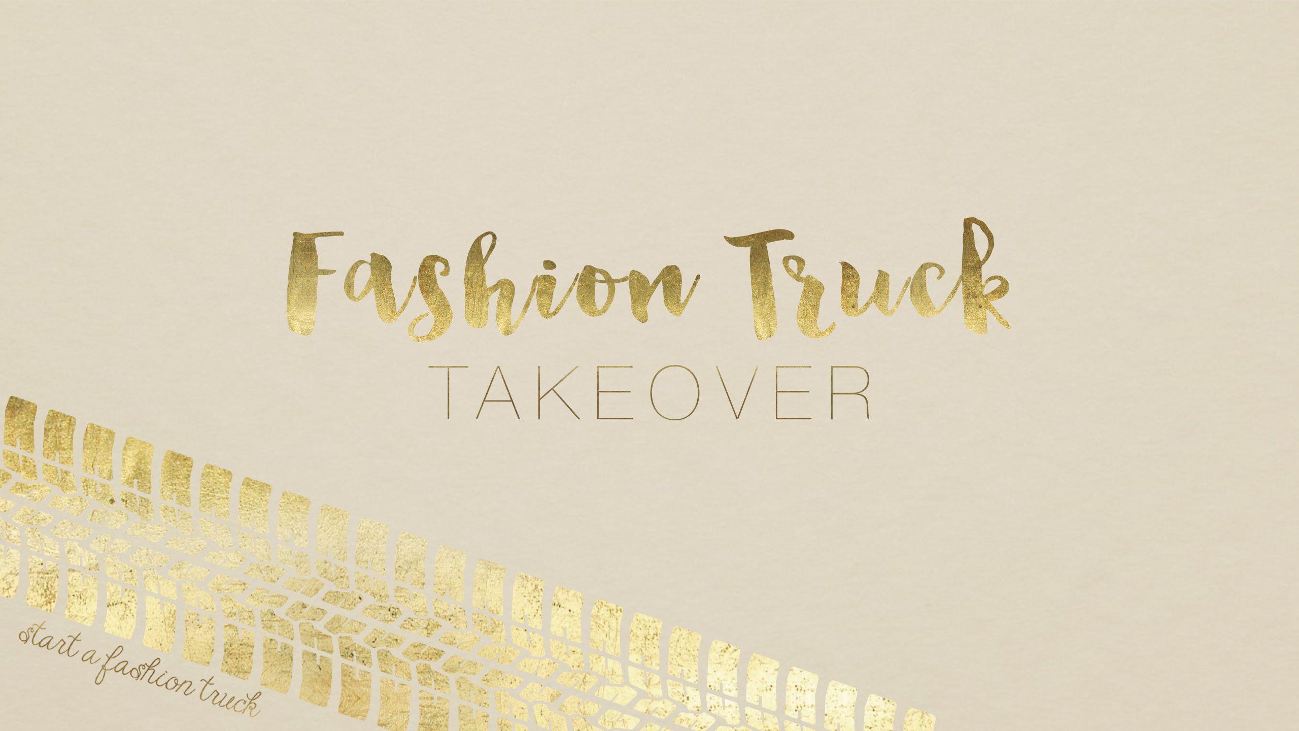 Wallpaper: Fashion Truck Takeover. Start a Fashion Truck