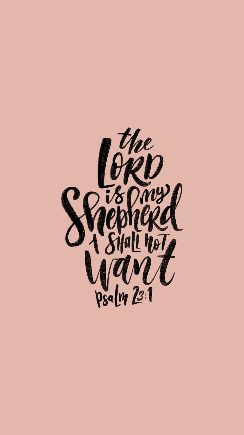 The Lord Is My Shepherd Phone + Desktop Wallpaper. Inspirational