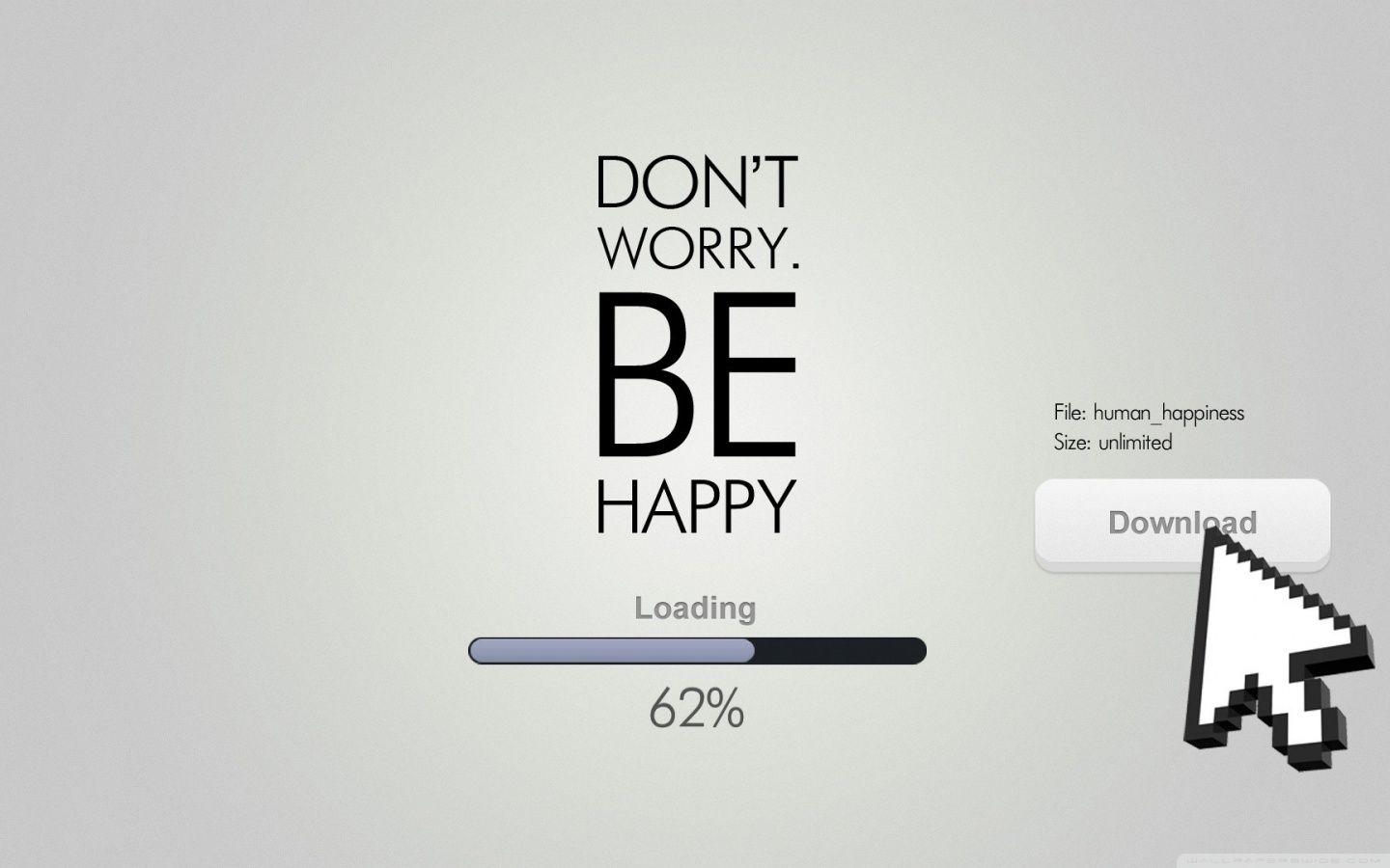 Dont Worry, Be Happy Ultra HD Desktop Background Wallpaper for 4K