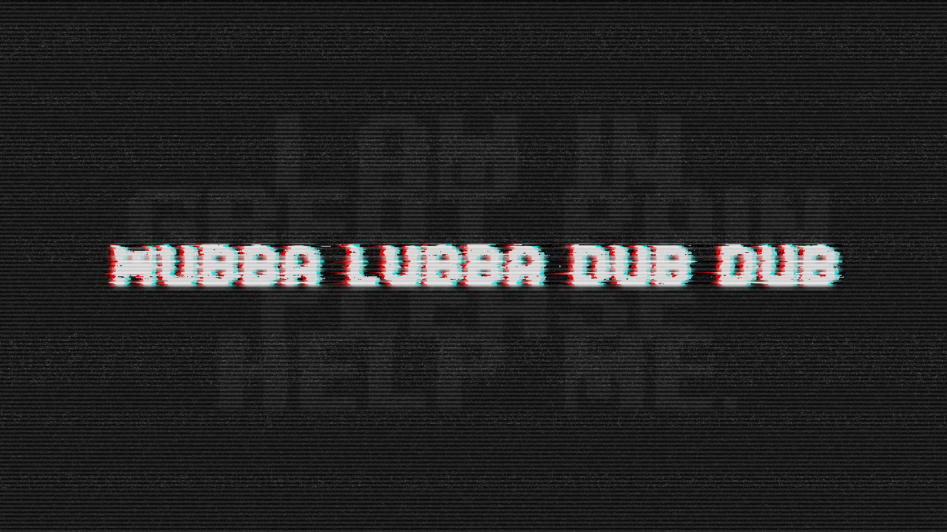 So I made this WUBBA LUBBA DUB DUB wallpaper