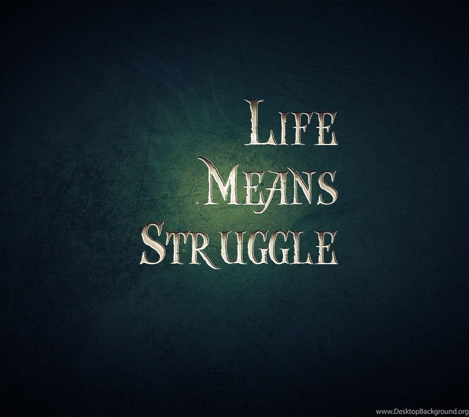 Pic > Life Struggling Quotes And Sayings Desktop Background