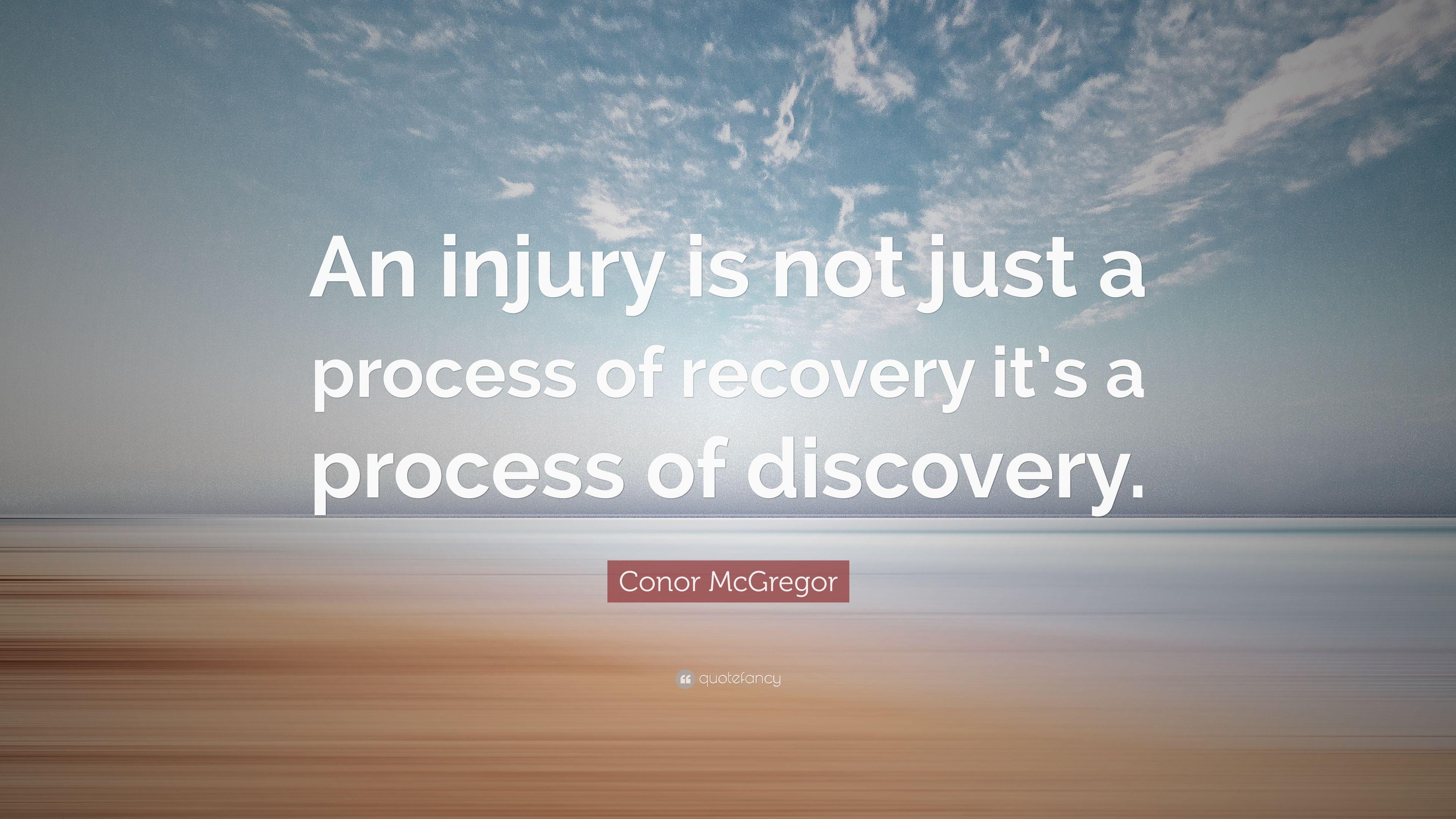 Conor McGregor Quote: “An injury is not just a process of recovery