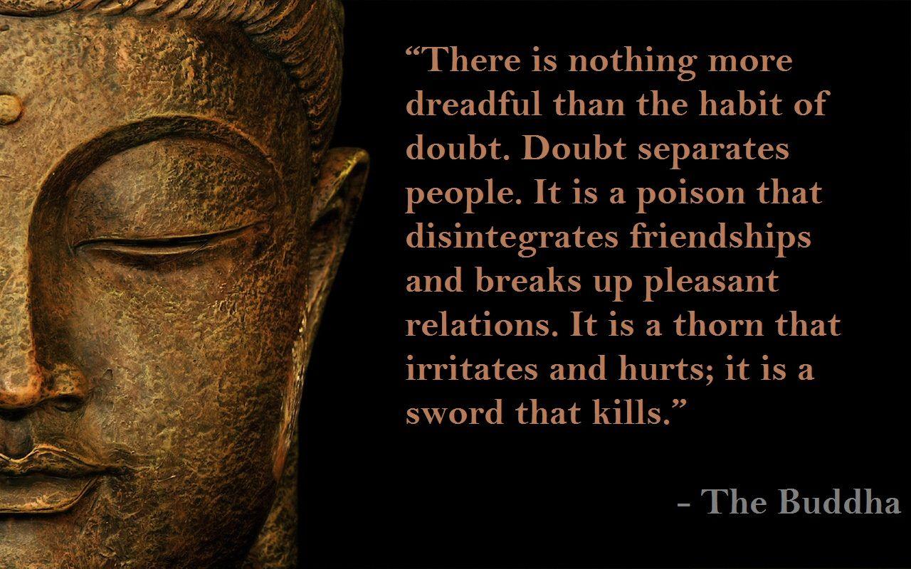 Buddha Quotes Online: There is nothing more dreadful than the habit