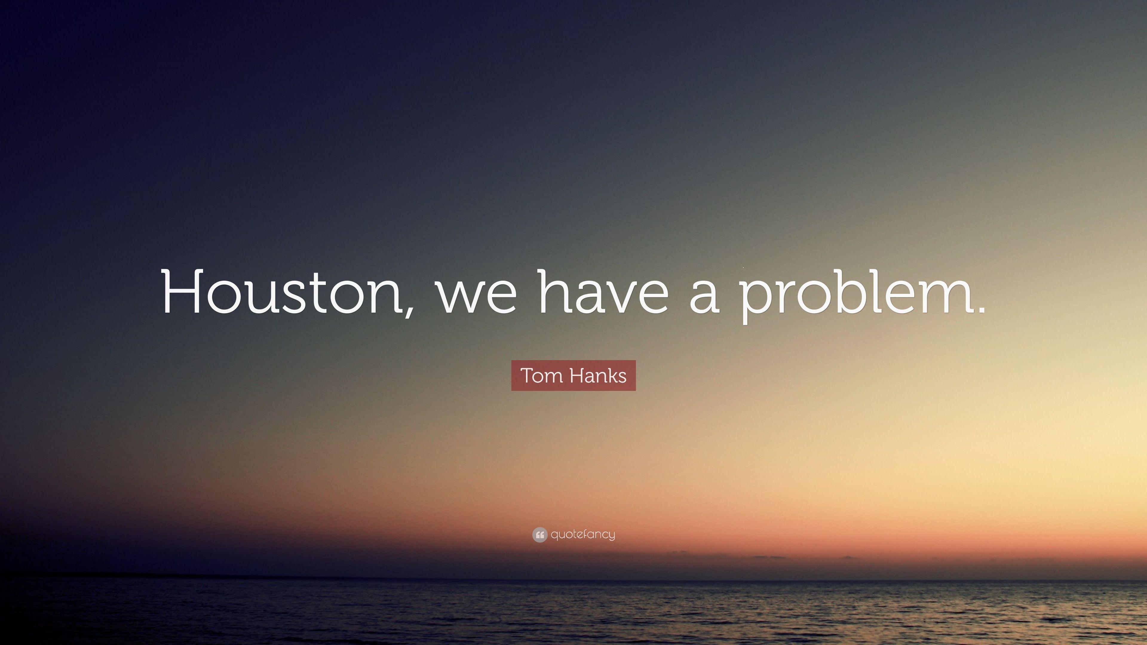 Tom Hanks Quote: “Houston, we have a problem.” 12 wallpaper