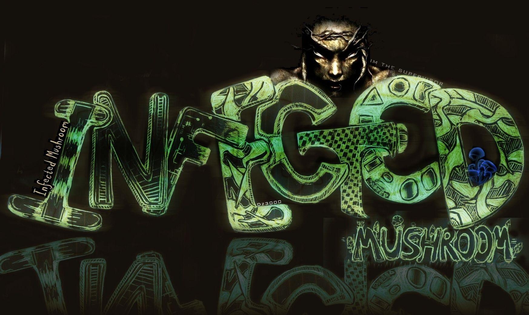 Infected Mushroom. I just like this