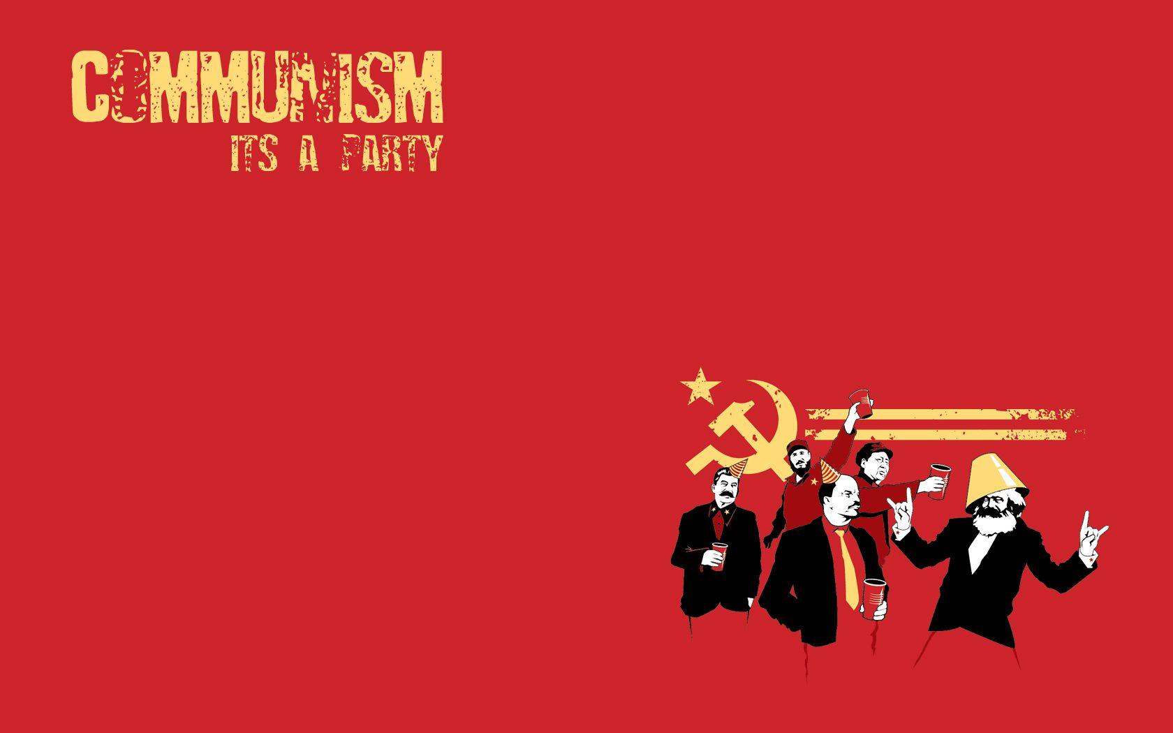 Ain't no party like a Communist party 'cos a communist