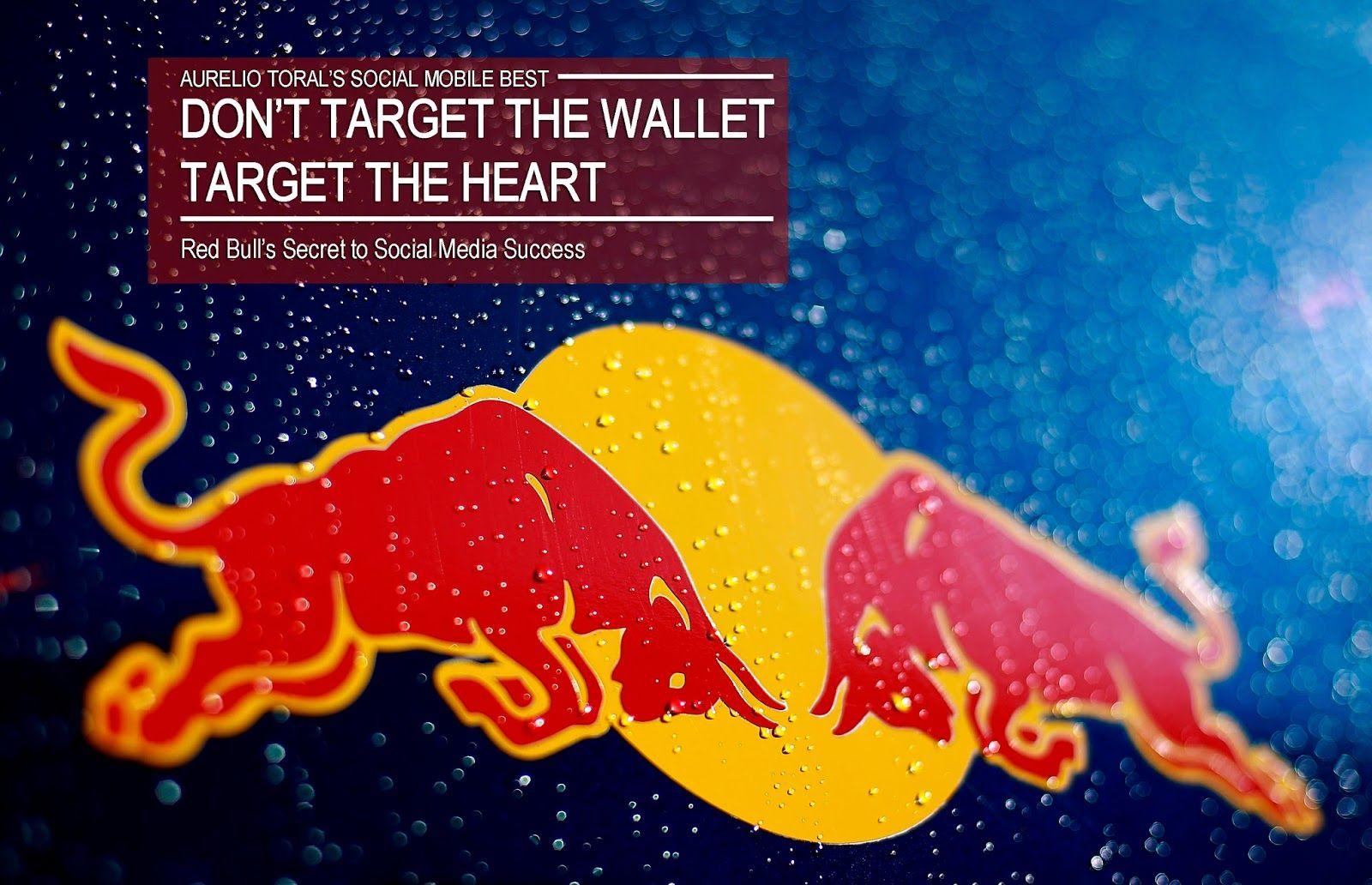 Aurelio Toral Vicario: RED BULL: DON'T TARGET THE WALLET, TARGET THE
