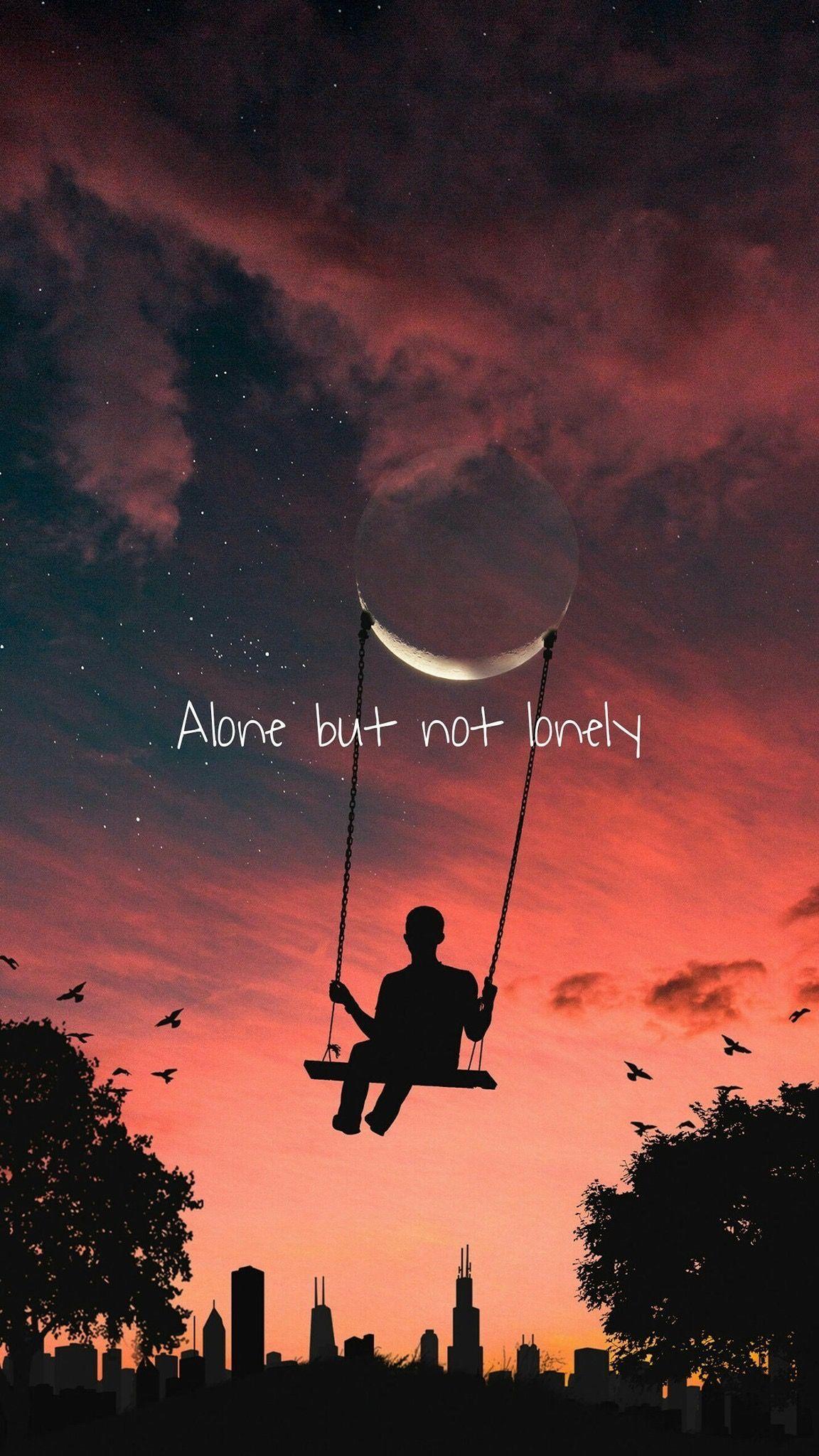 Alone but not lonely. wallpaper. Cellphone wallpaper