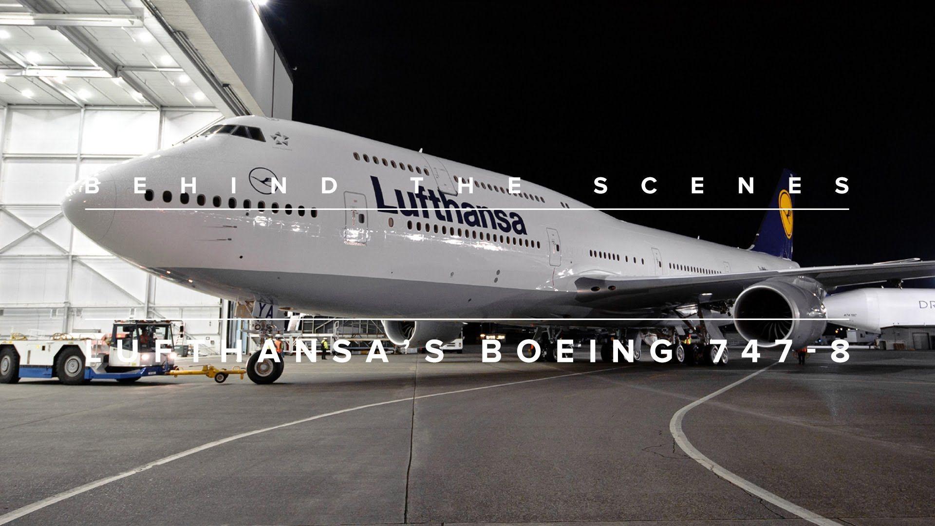 Behind The Scenes With The Lufthansa's Boeing 747 8