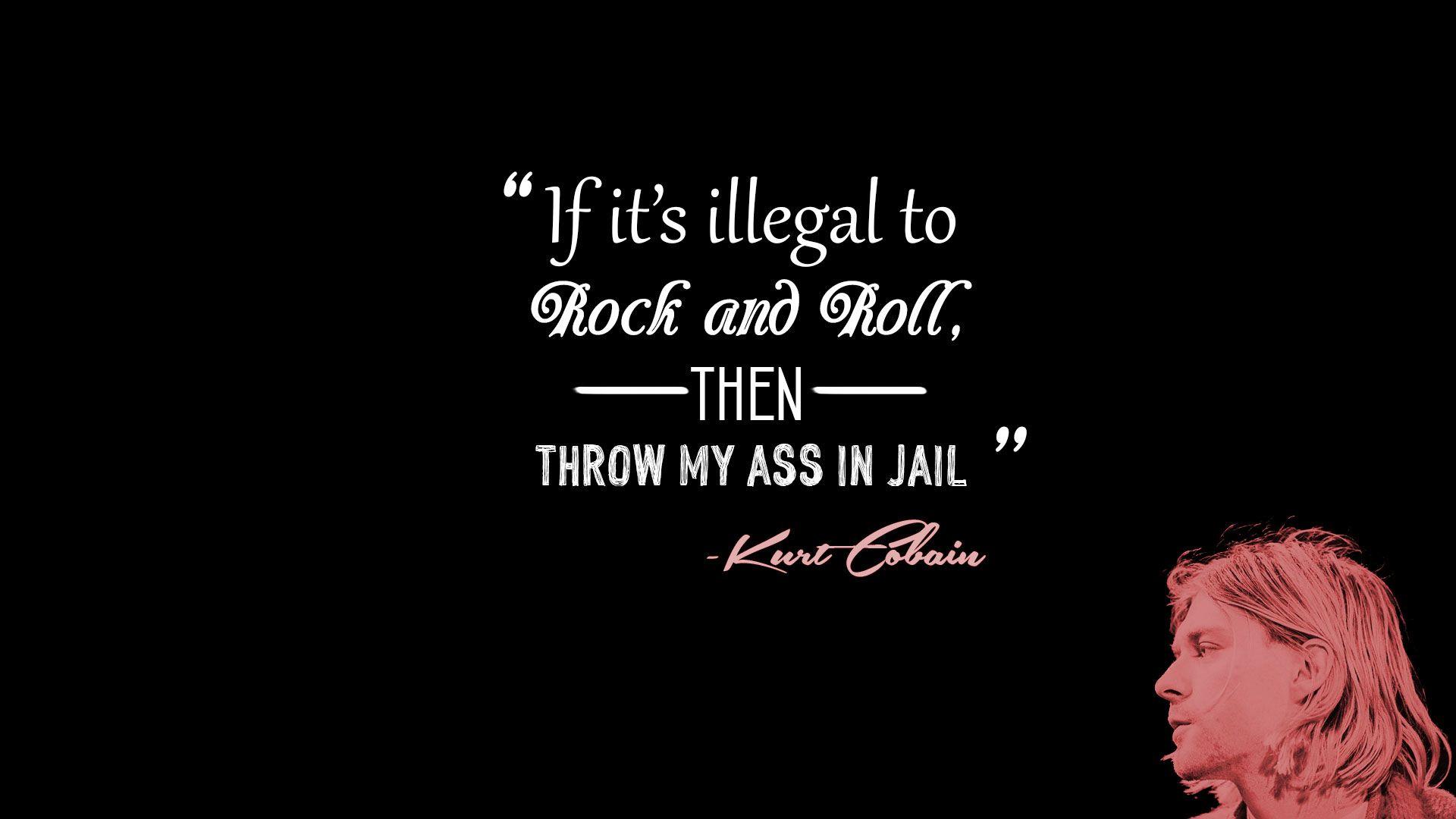 Kurt Cobain Quote for Mac. Me. Kurt cobain