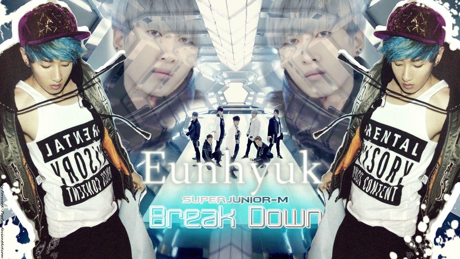 Super Junior M , , Break Down , , Eunhyuk By ForeverK PoPFan